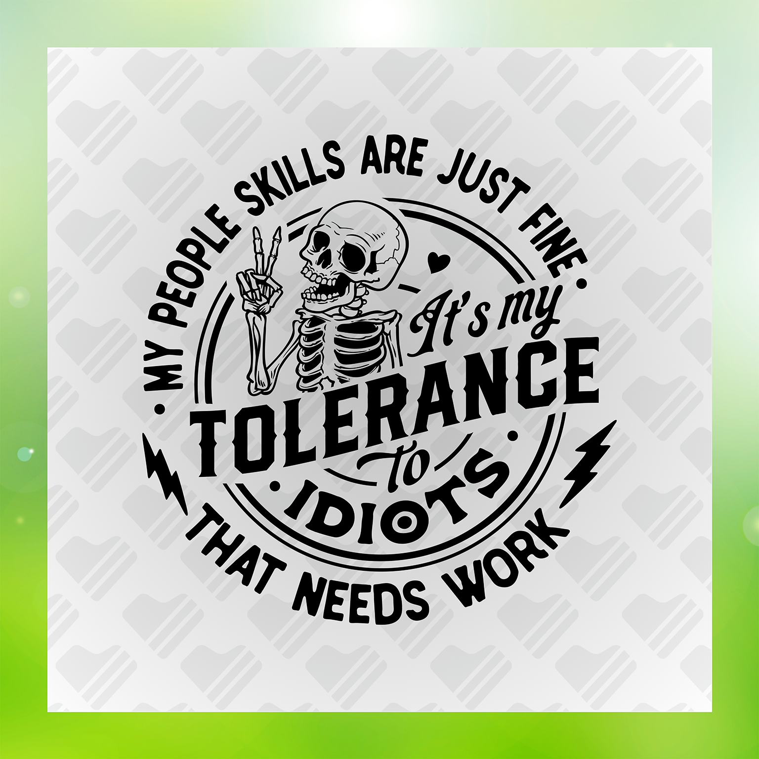 Snarky Humor Its My Tolerance To Idiots Transfer