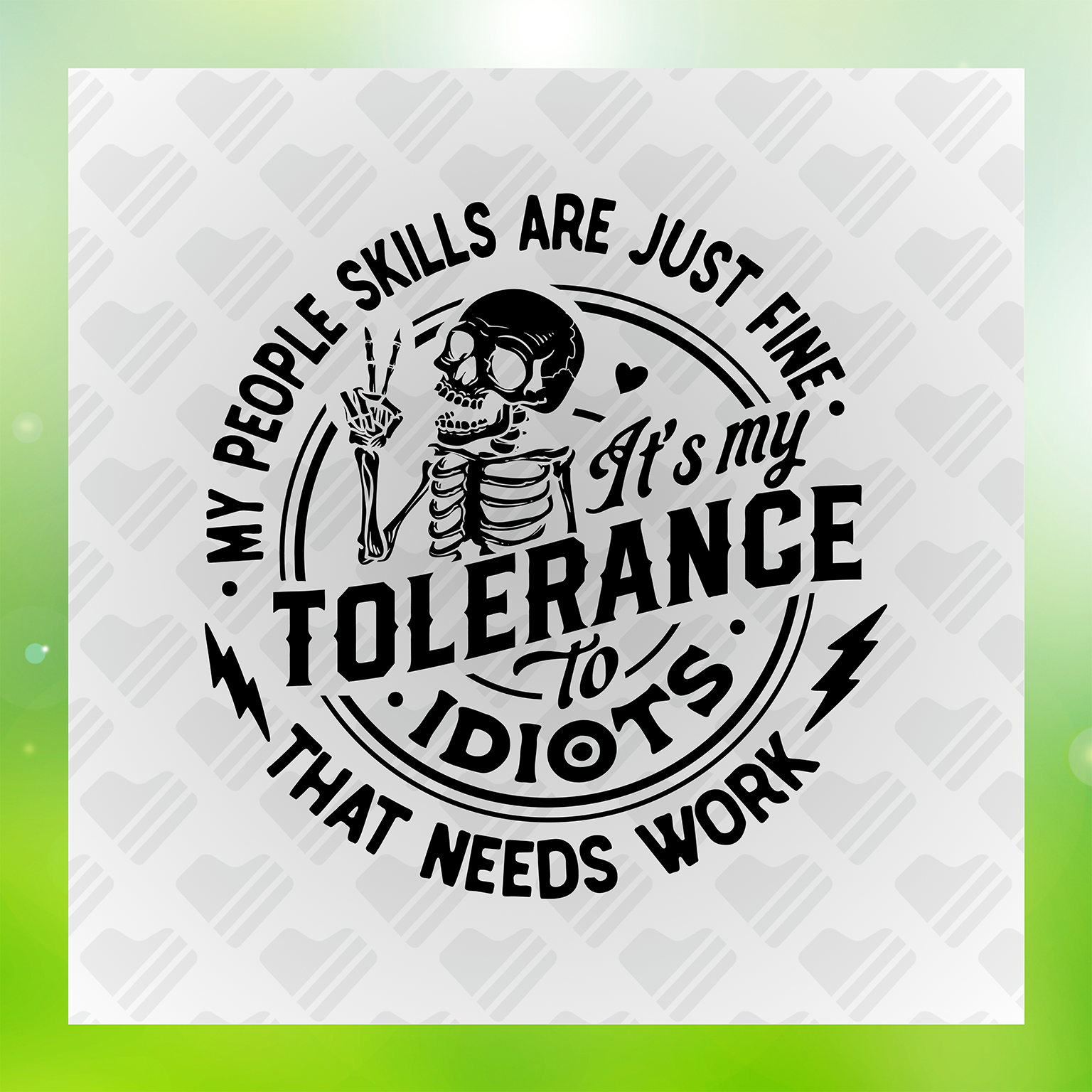 Snarky Humor Its My Tolerance To Idiots Transfer