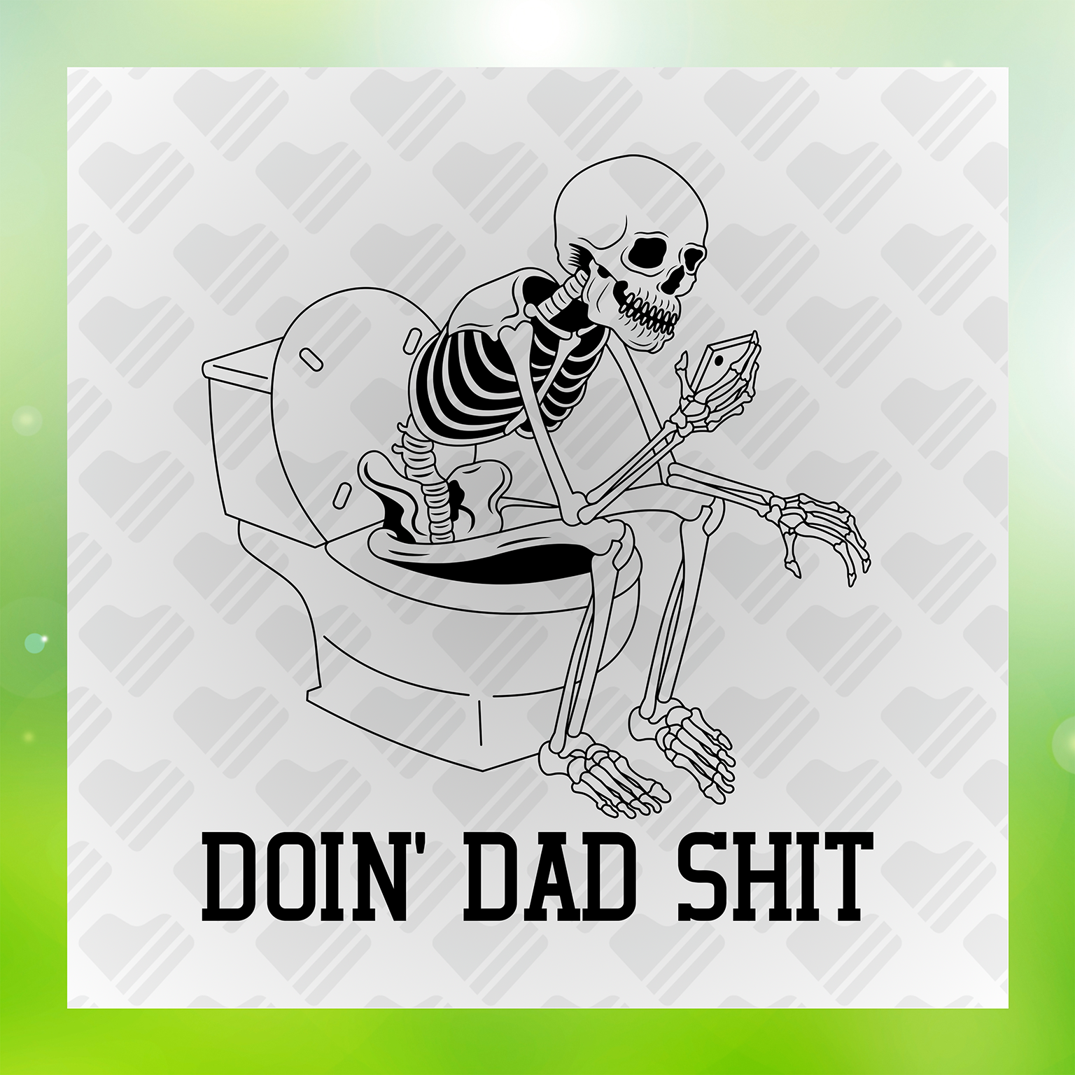 Doin Dad Shit Transfer
