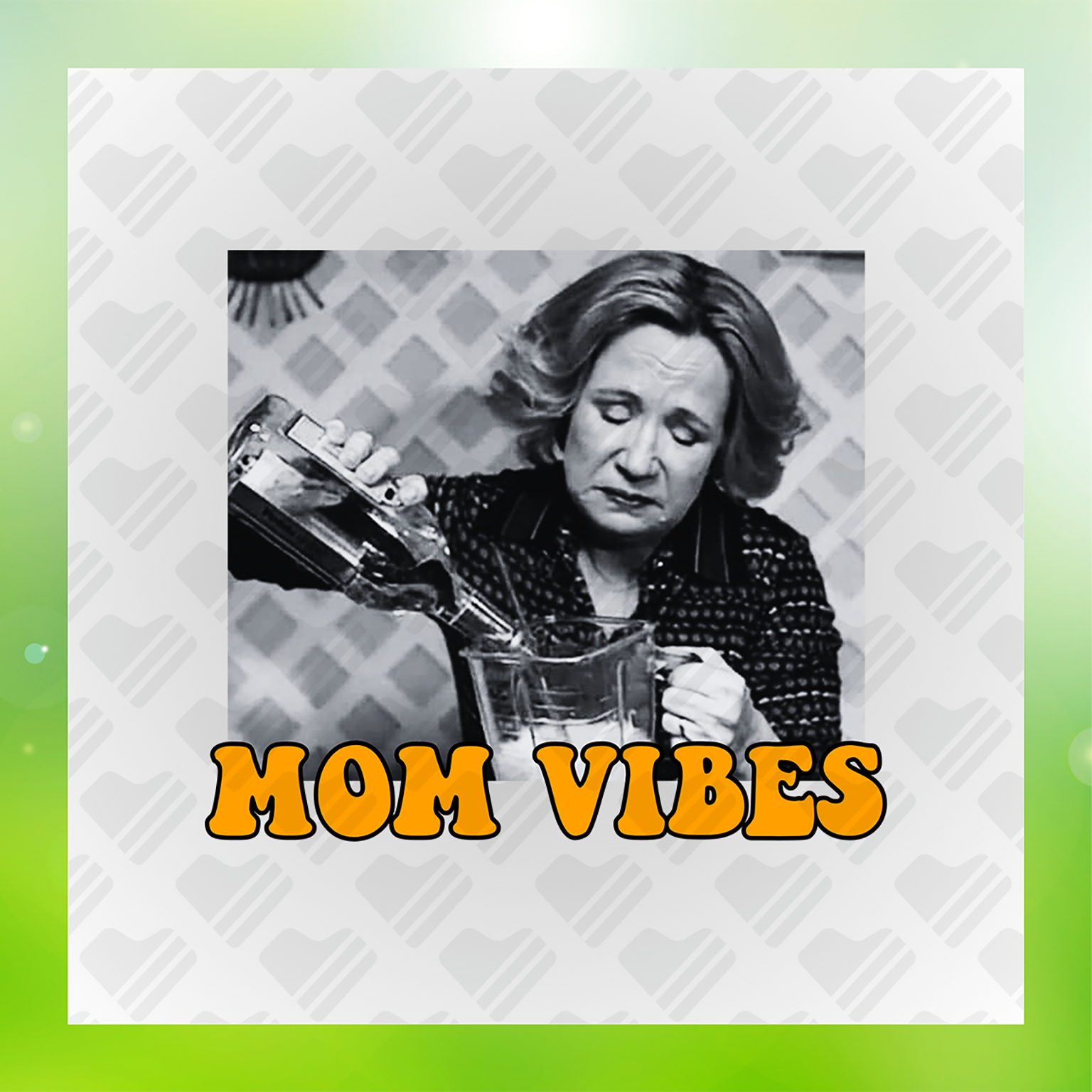 Getting Mom Vibes Transfer