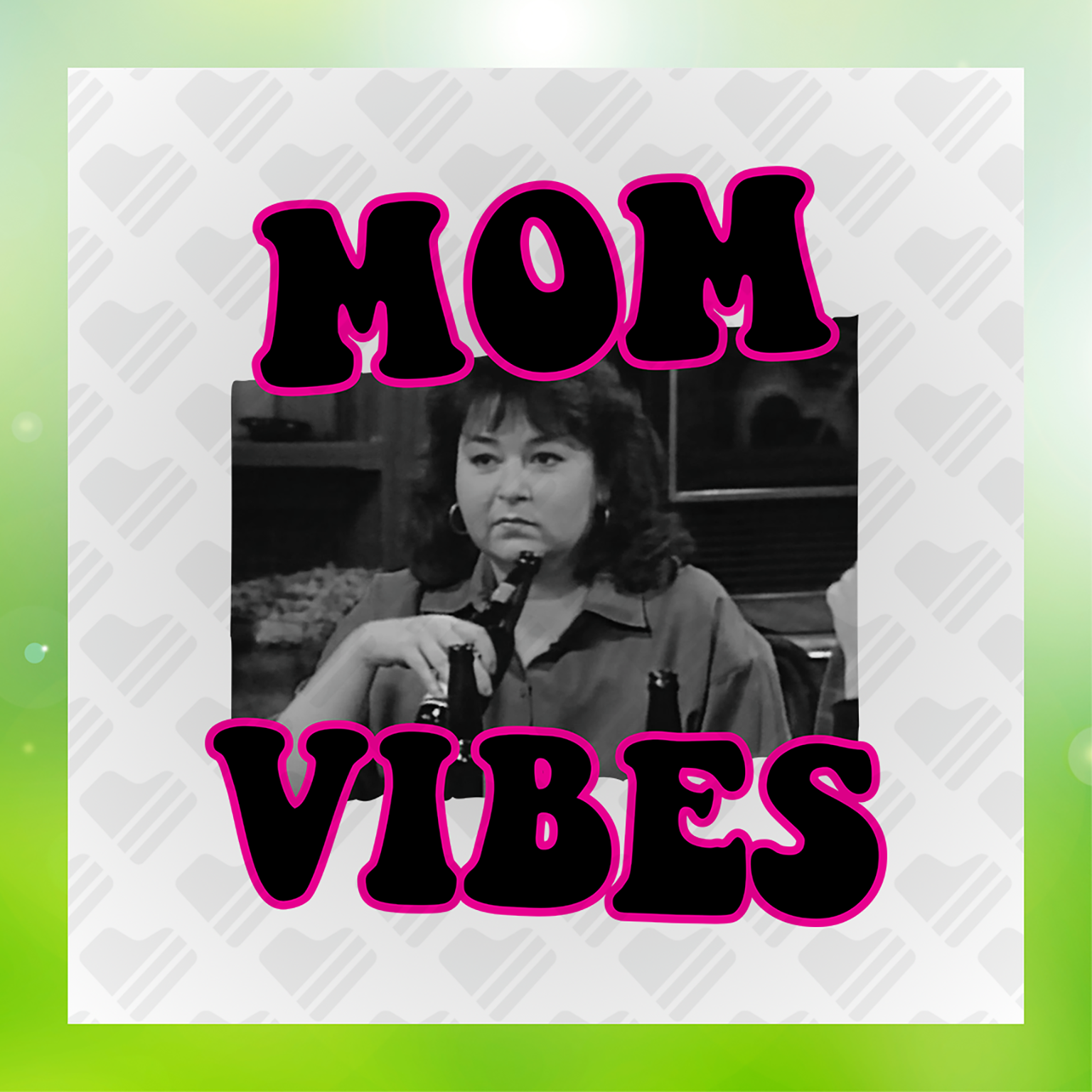 Mom Vibes Vr. 3 Transfer