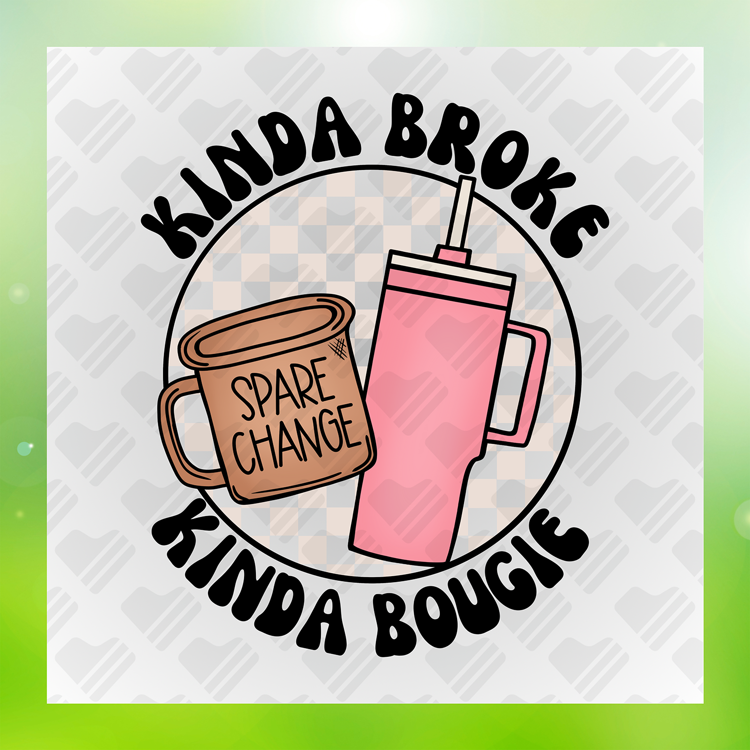 Kinda Broke Kinda Bougie Transfer