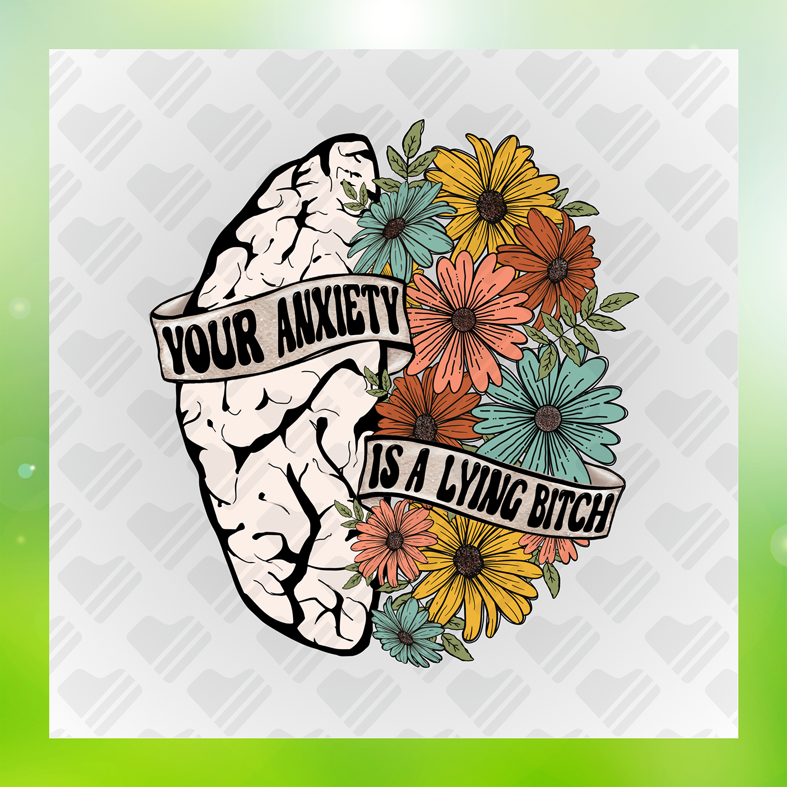 Your Anxiety Is A Lying Bitch Transfer