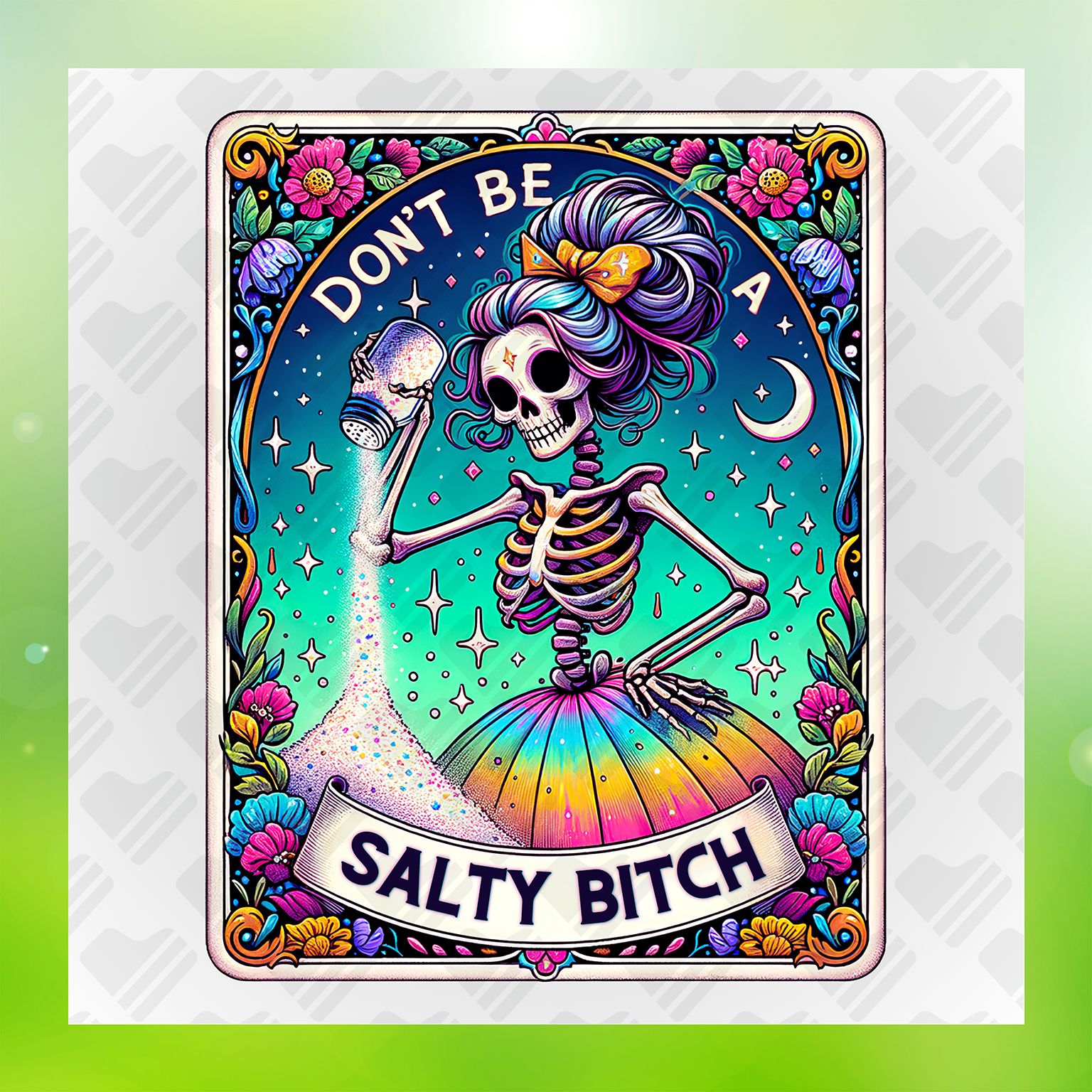 Don't Be A Salty Bitch Skeleton Transfer