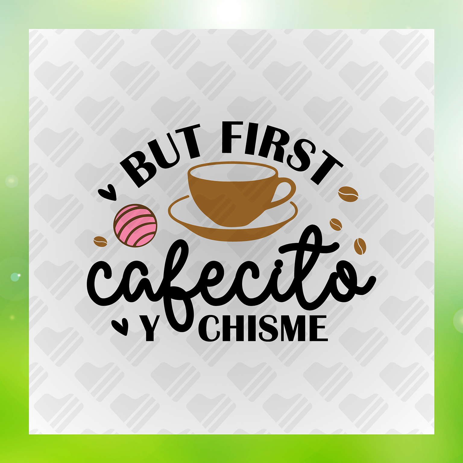 But First Cafecito Y Chisme Vr. 2 Transfer