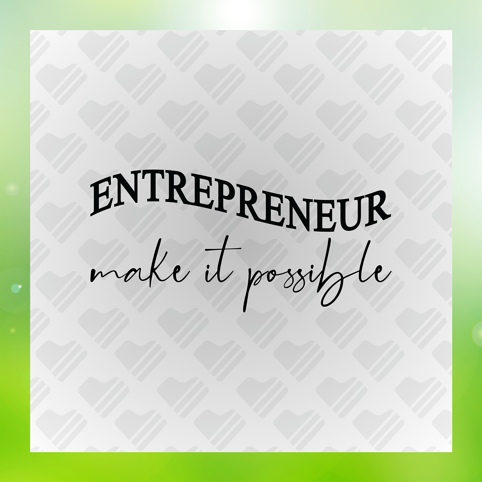 Entrepreneur Make it Possible Transfer