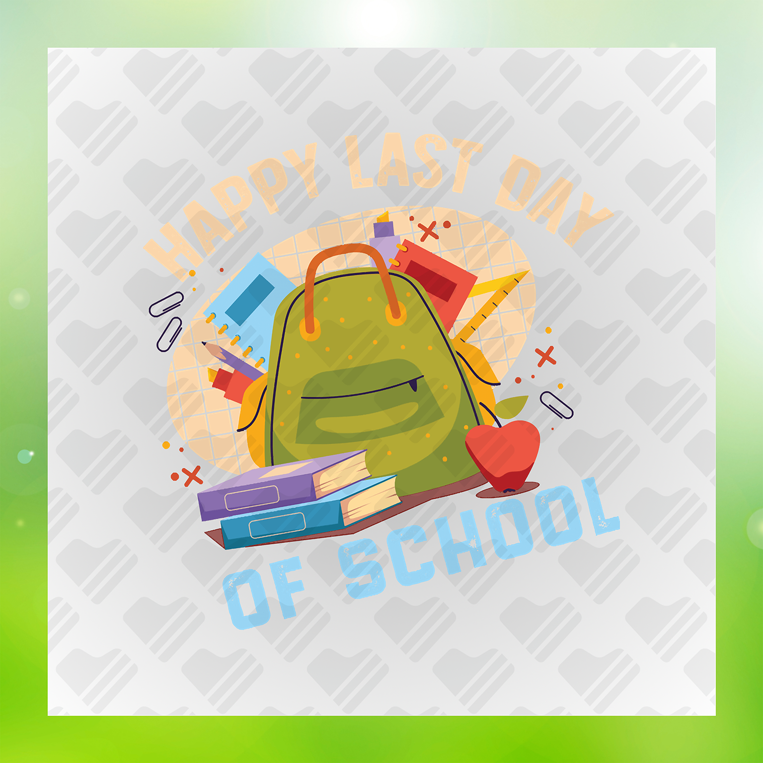 Happy Last Day Of School Stuffs Transfer