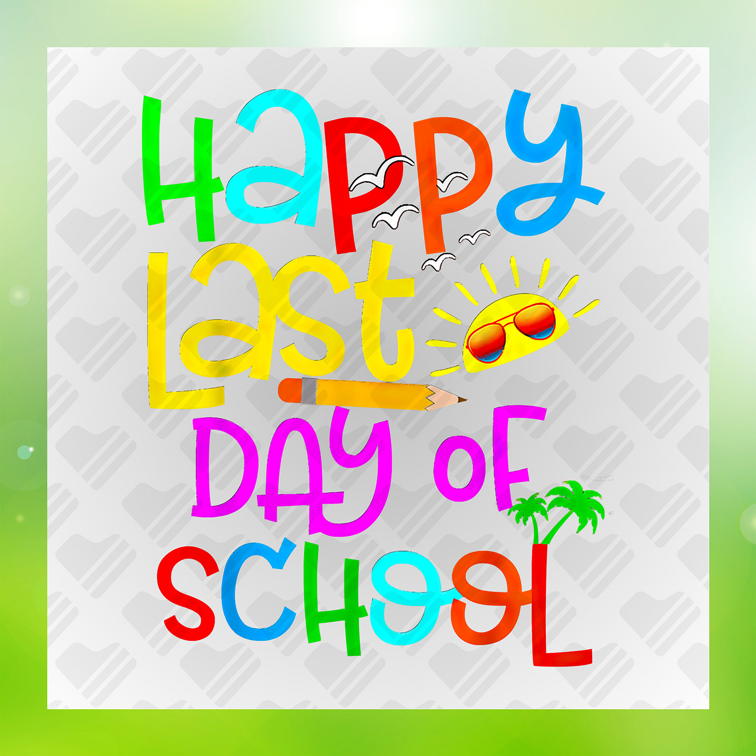 Last Day Of School Feels Transfer