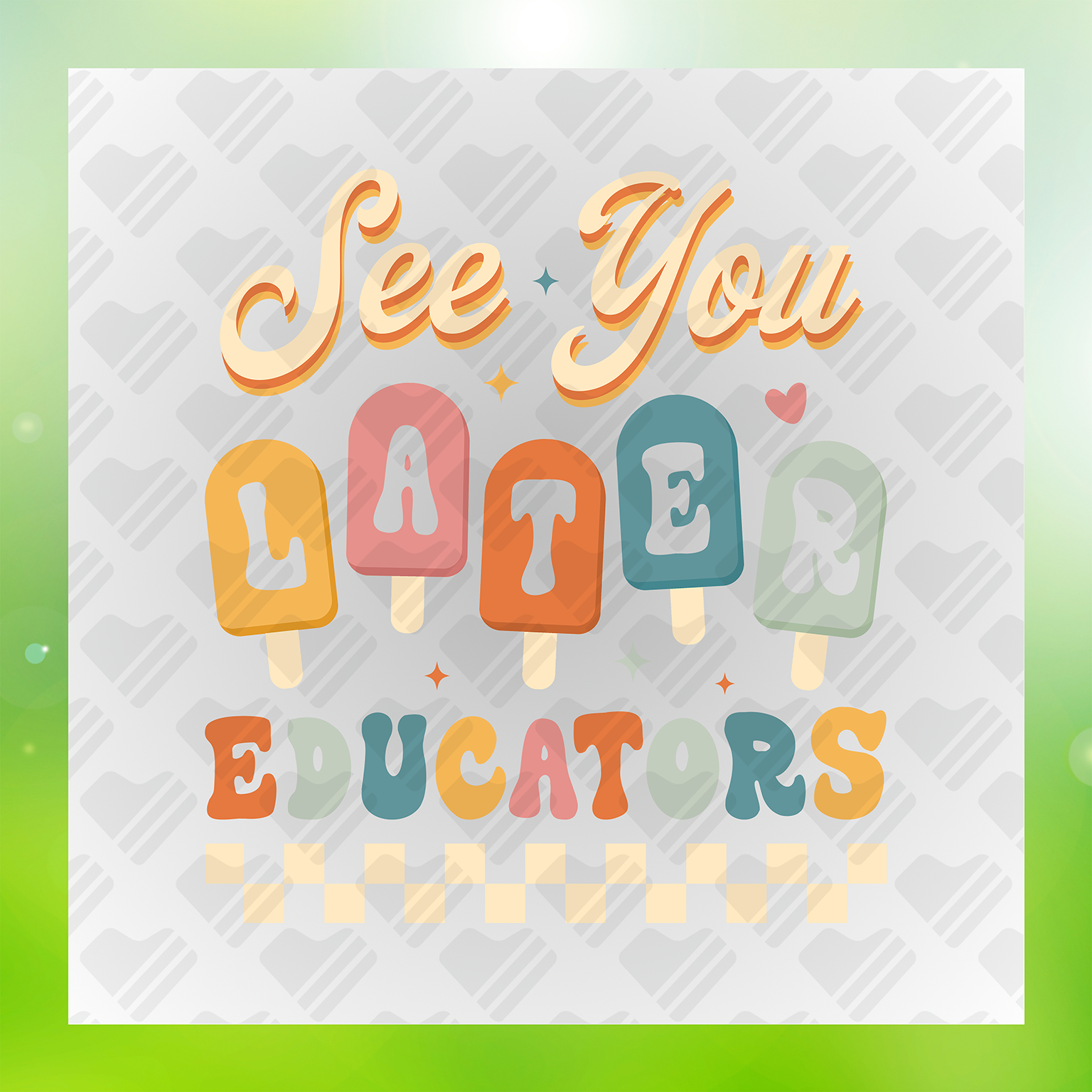 See You Later Educators Transfer