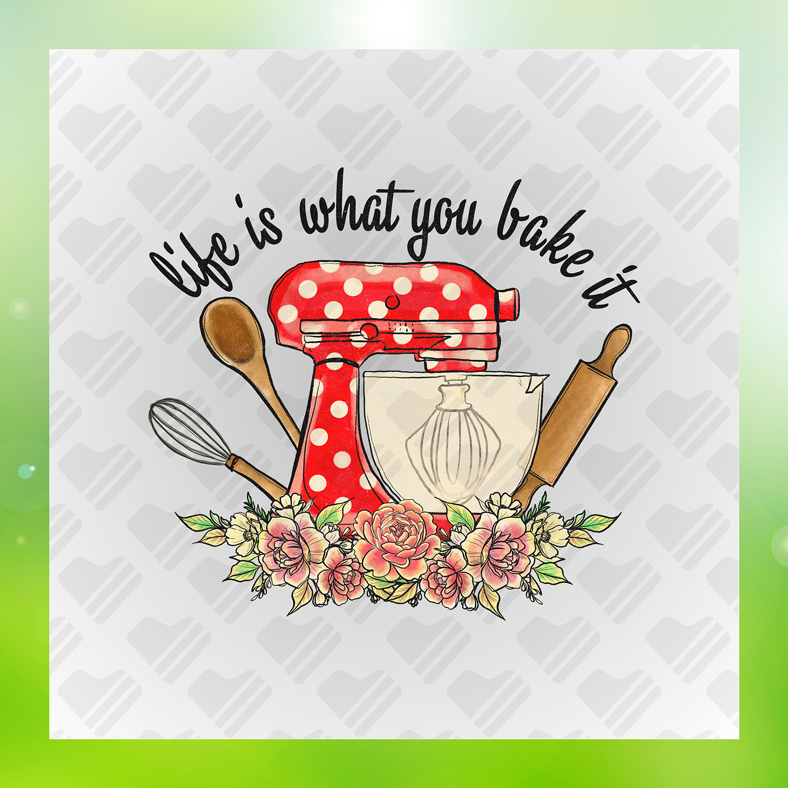 Life Is What You Bake It Transfer