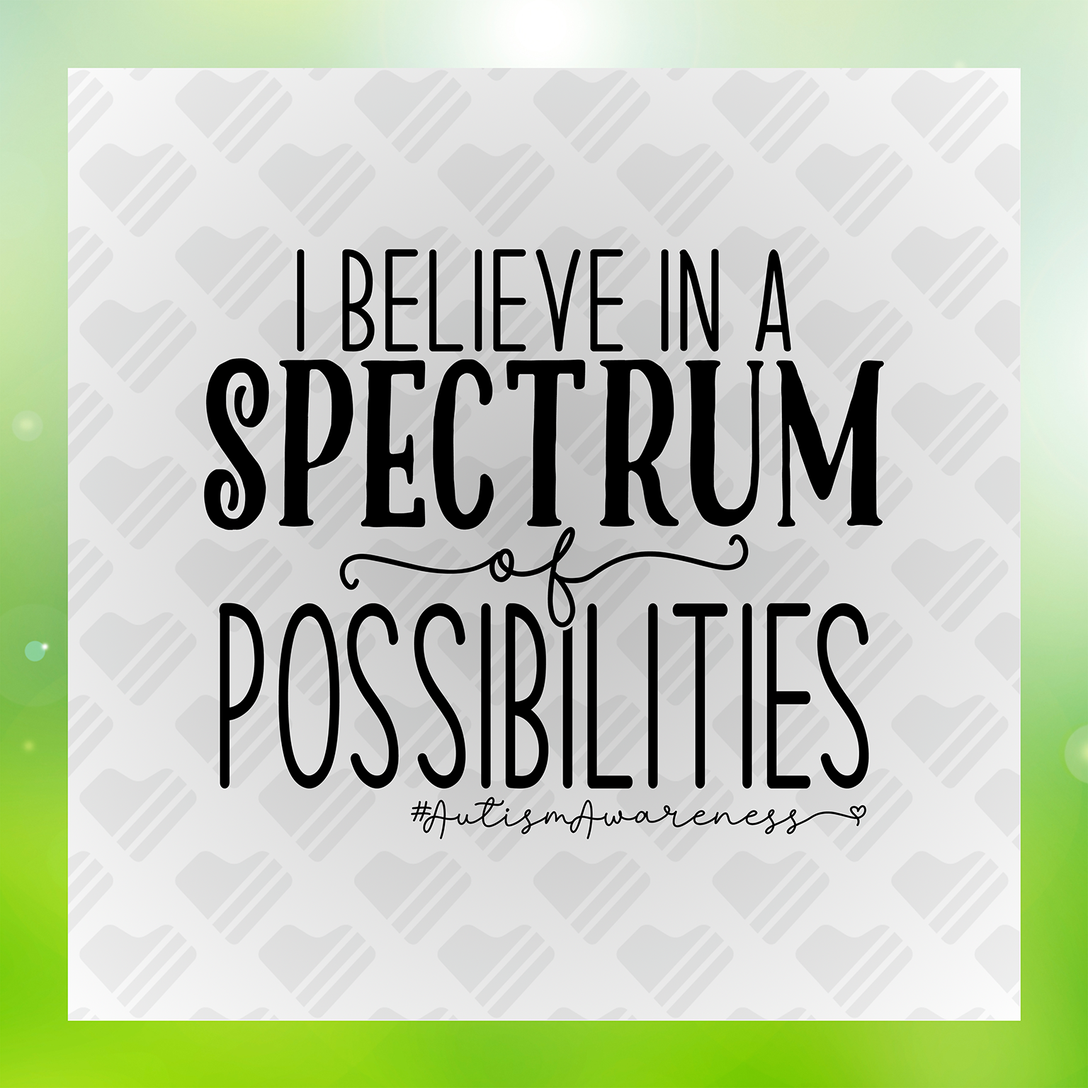 I Believe In A Spectrum Possibilities DTF Transfer Transfer