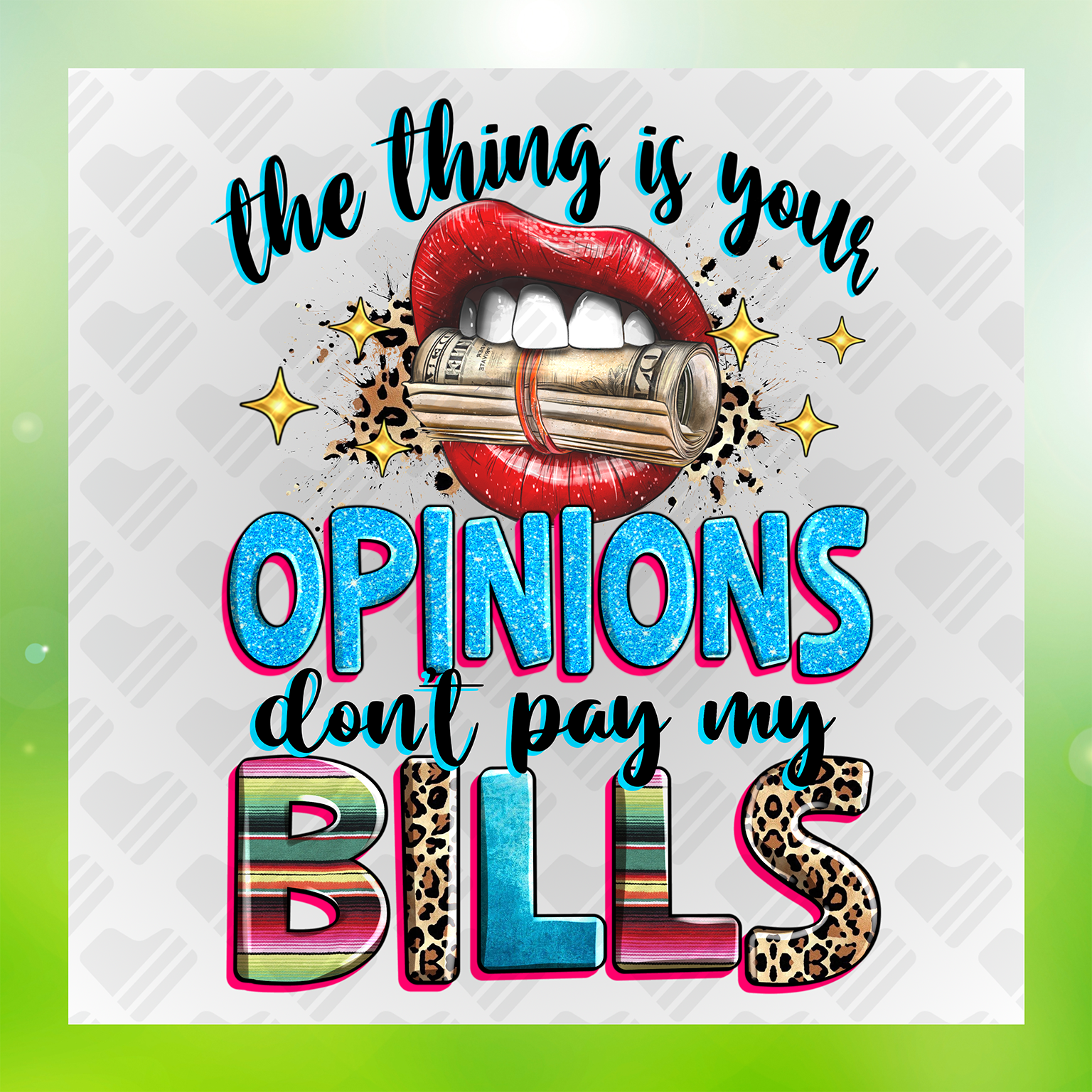 Your Opinions Don't Pay My Bills Transfer