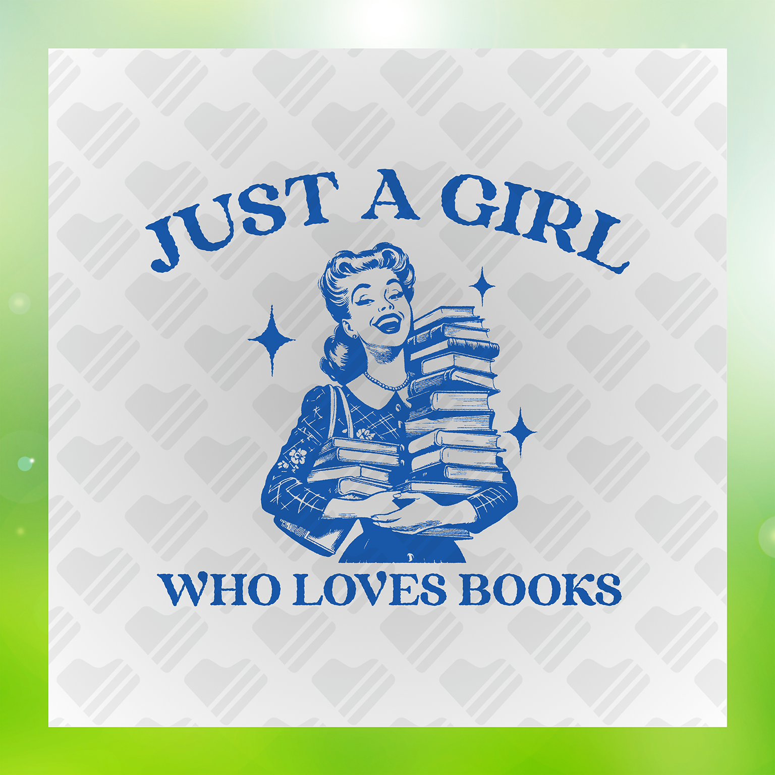 Just A Girl Who Loves Books Transfer