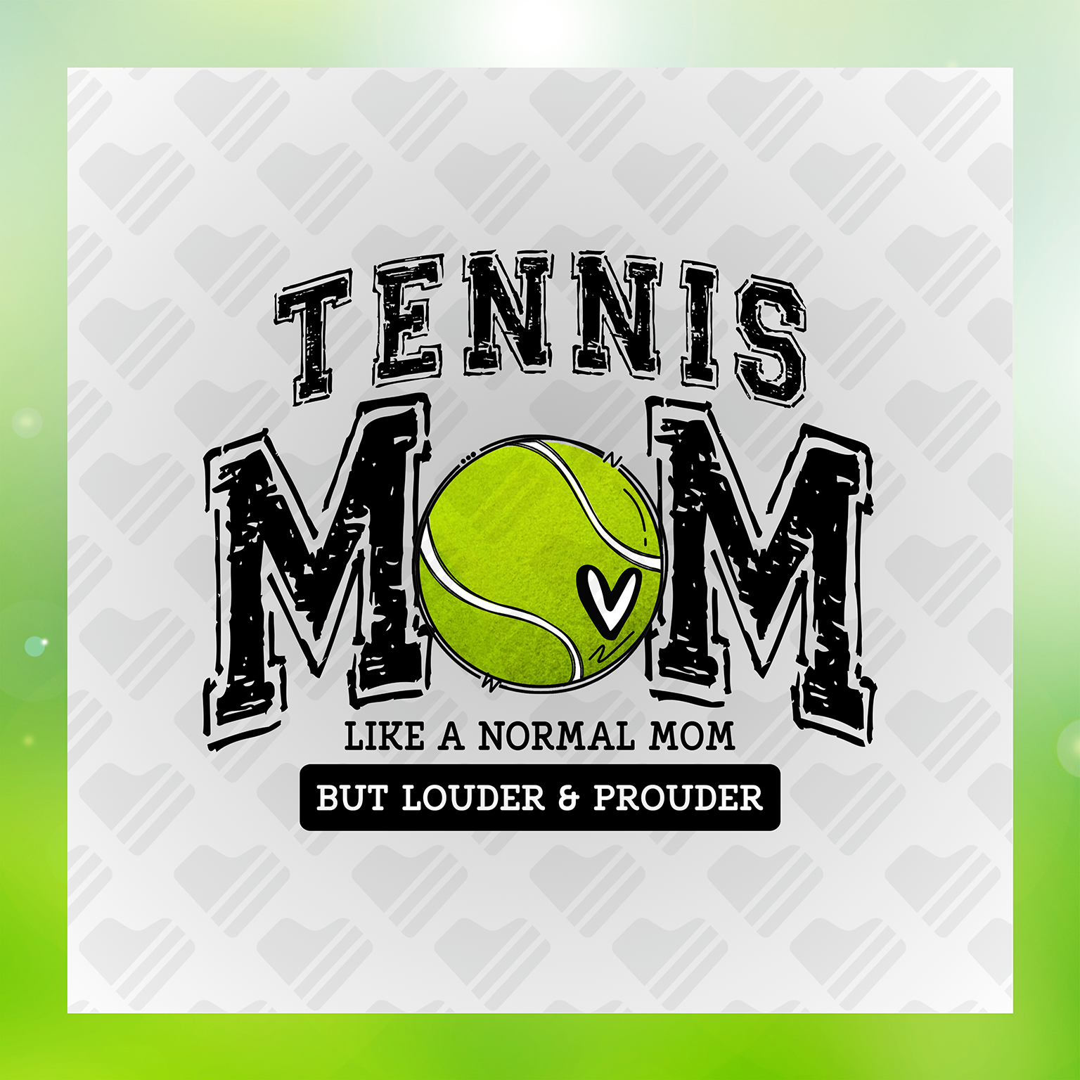 Tennis Mom Loud And Proud Transfer