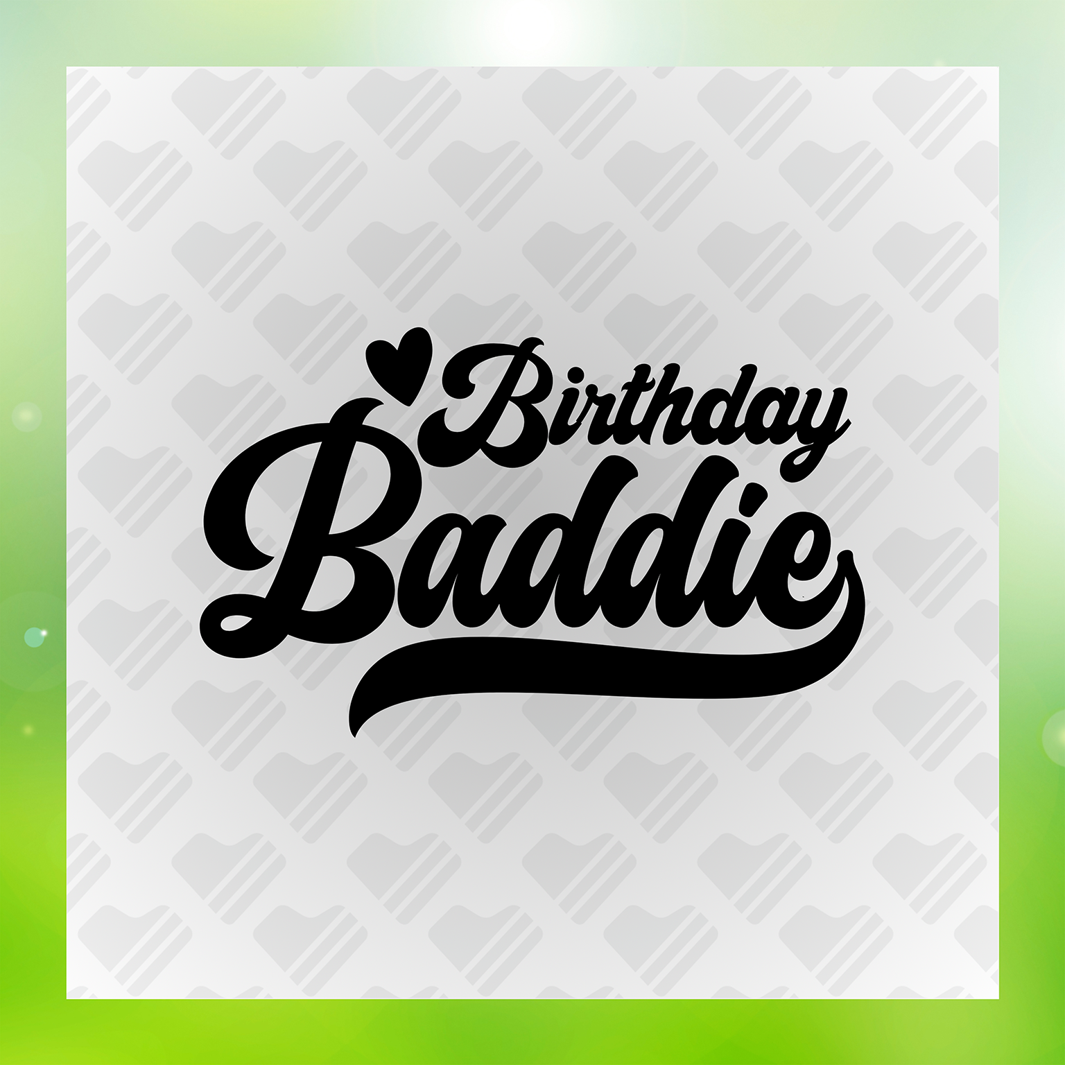 Birthday Baddie Transfer