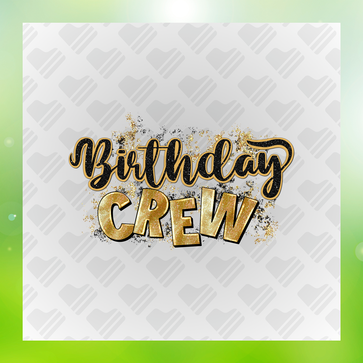 Birthday Crew, Glitter Look, No Mess Transfer