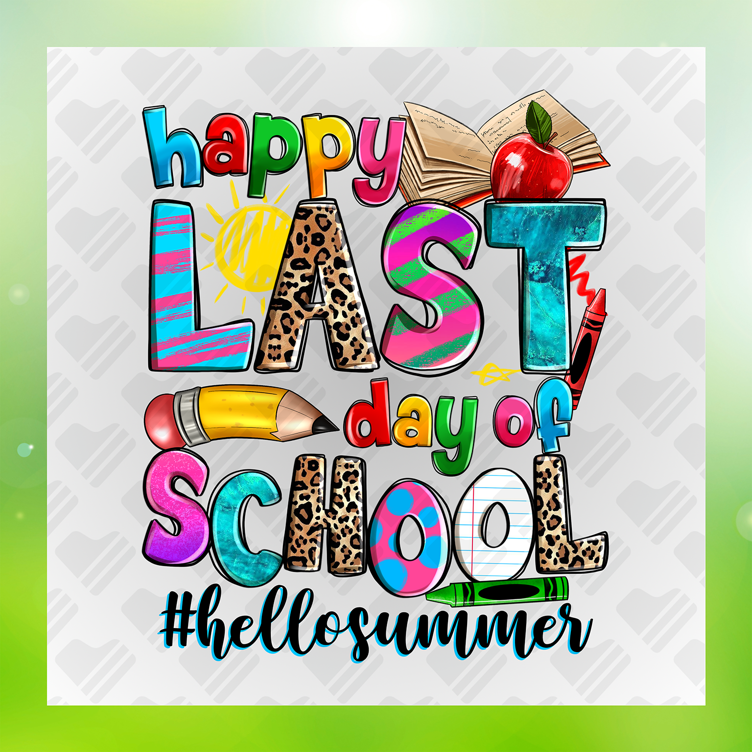 Happy Last Day of School Summer Design Transfer