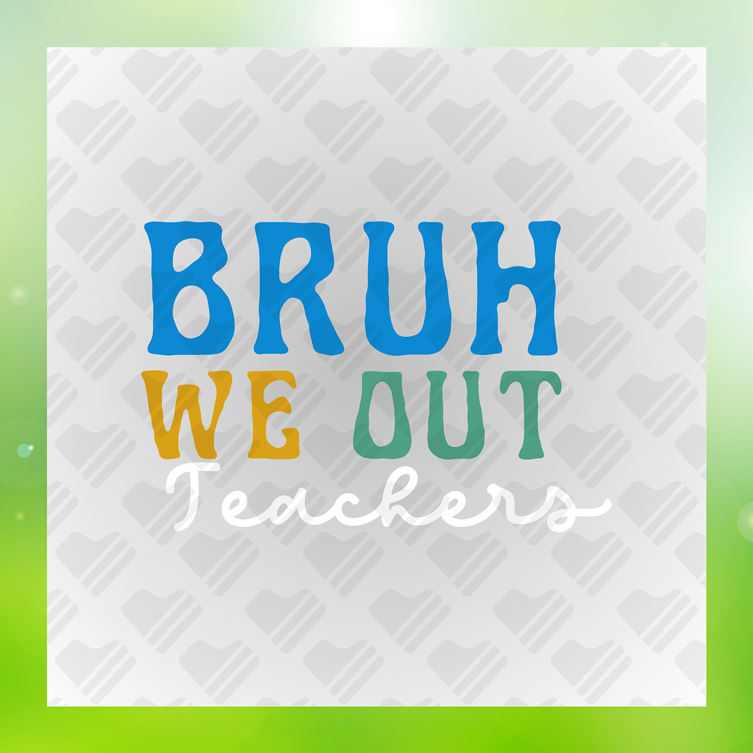 Bruh We Out Colorful Transfer