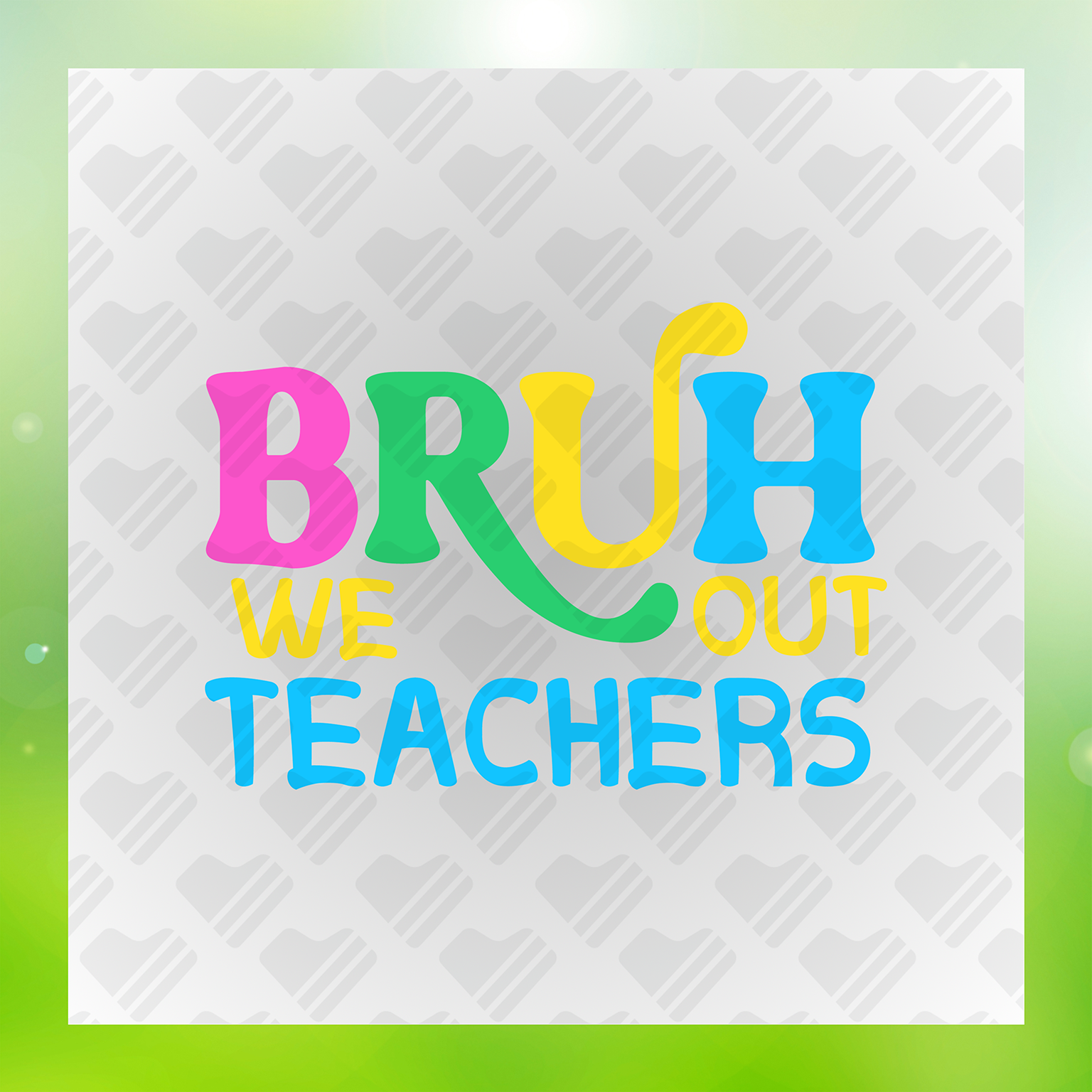 Bruh We Out Teachers Vacay Time Transfer