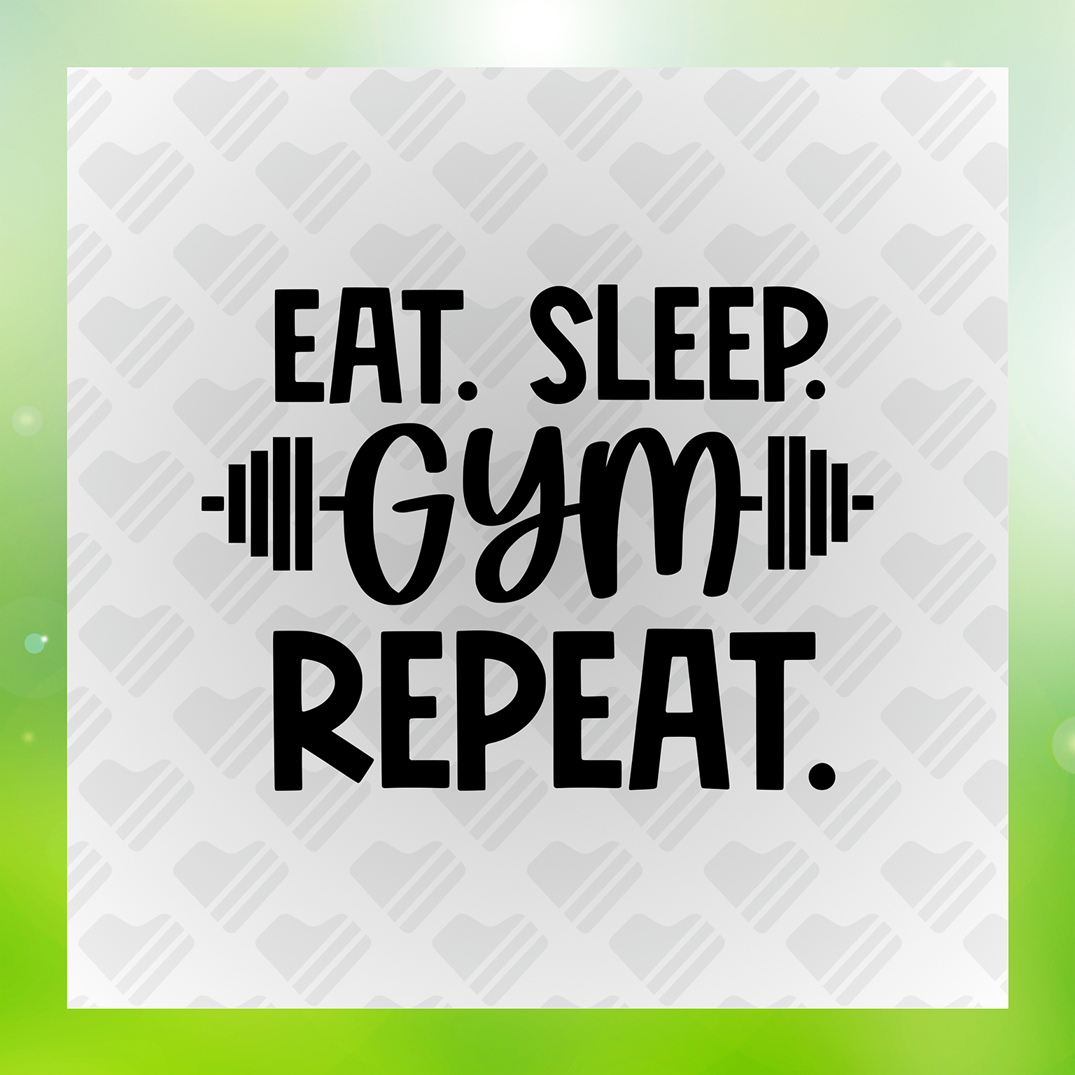 Eat Sleep Gym Repeat Transfer