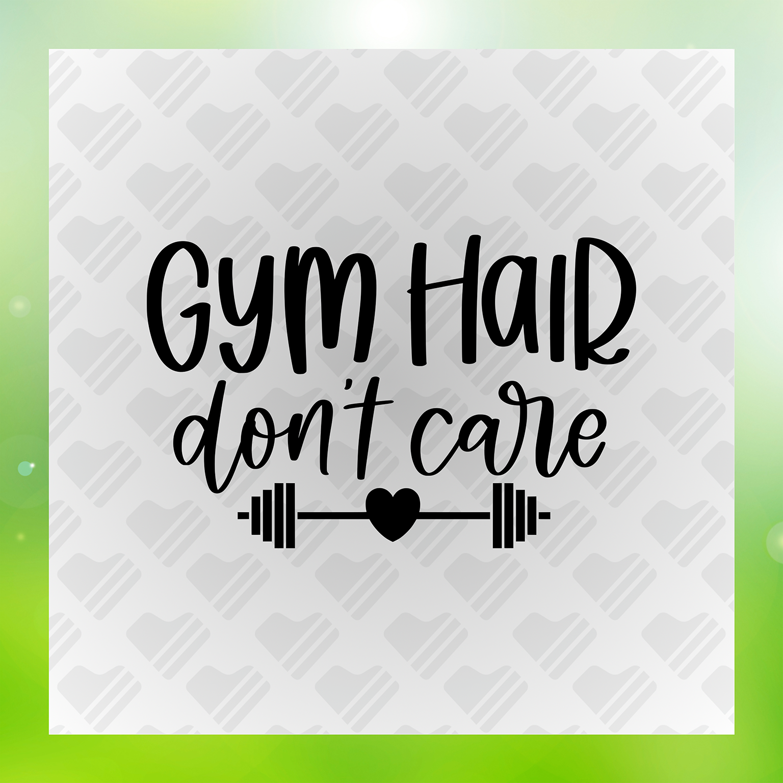 Gym Hair Don't Care Transfer