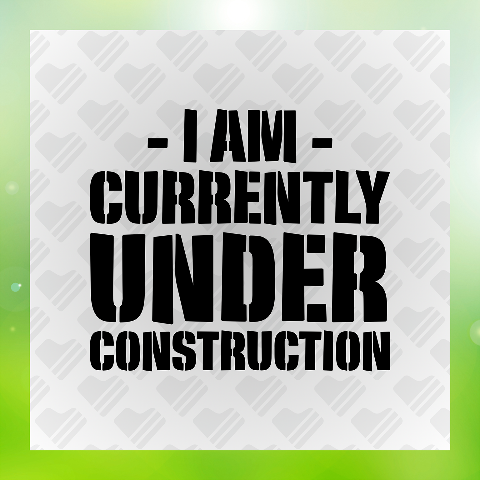 I Am Currently Under Construction Transfer