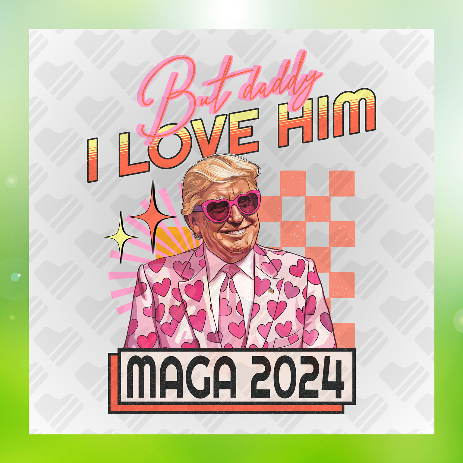 But Daddy I Love Him Trump Transfer