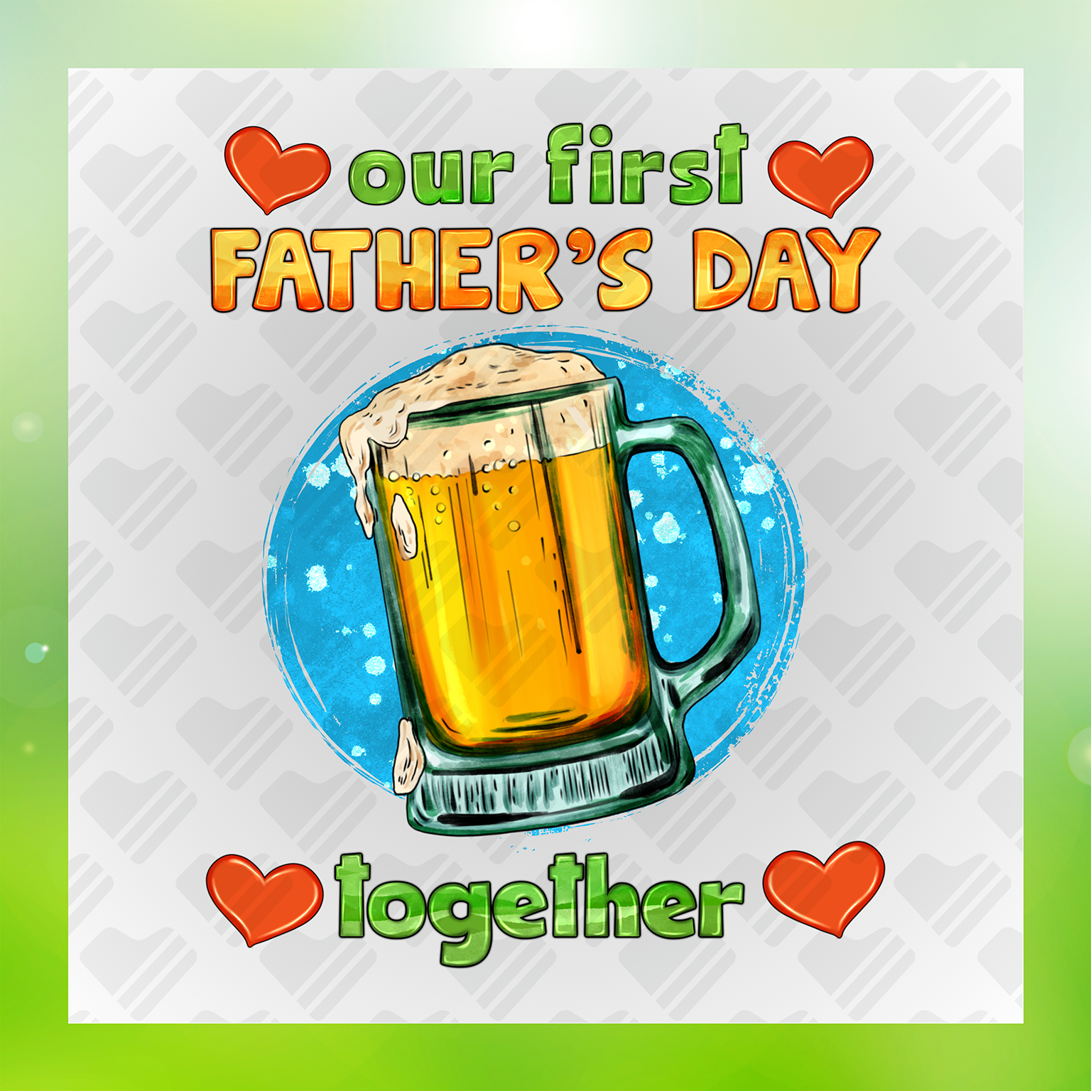 Our First Father's Day Together Transfer