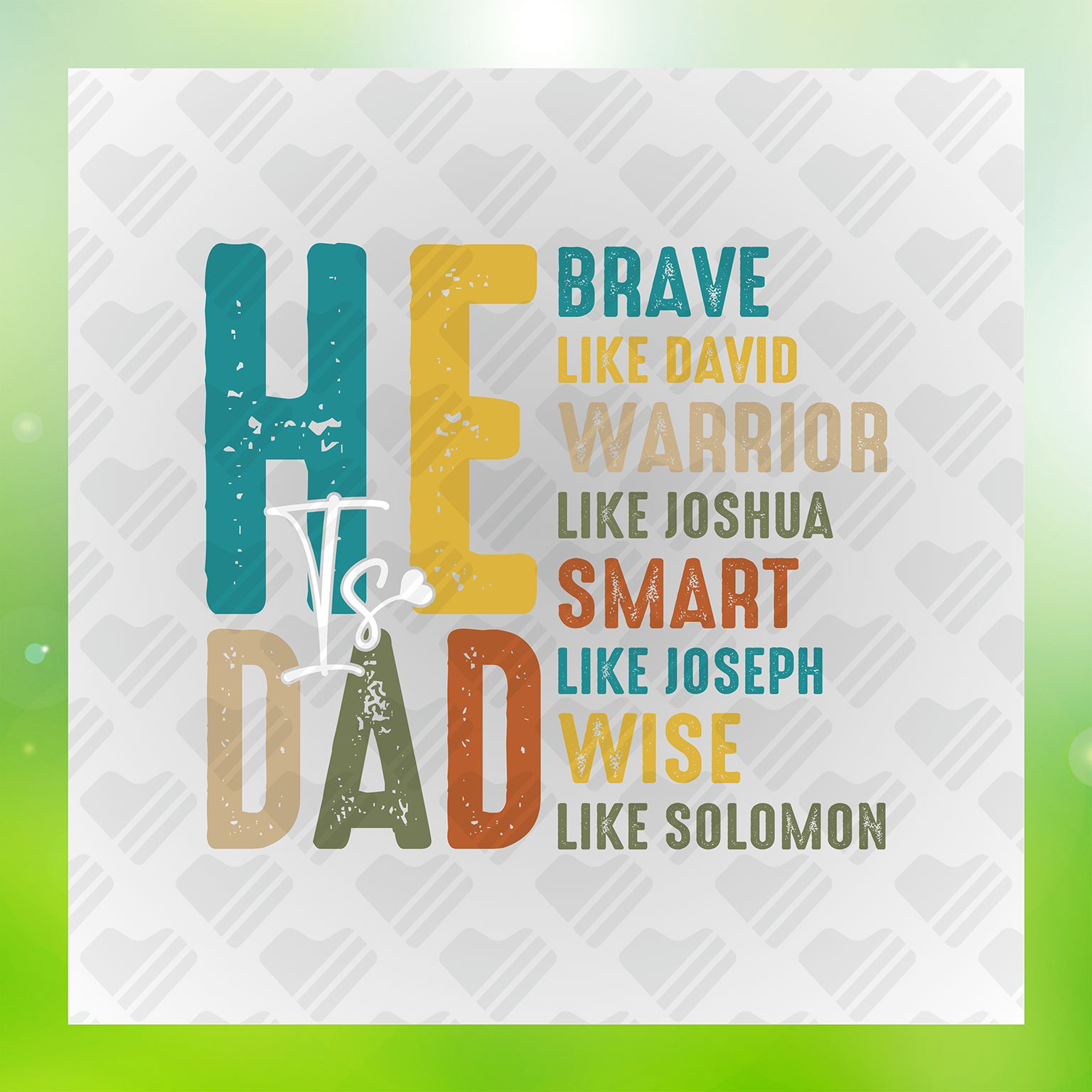He Is Dad Brave Warrior Smart Wise Transfer