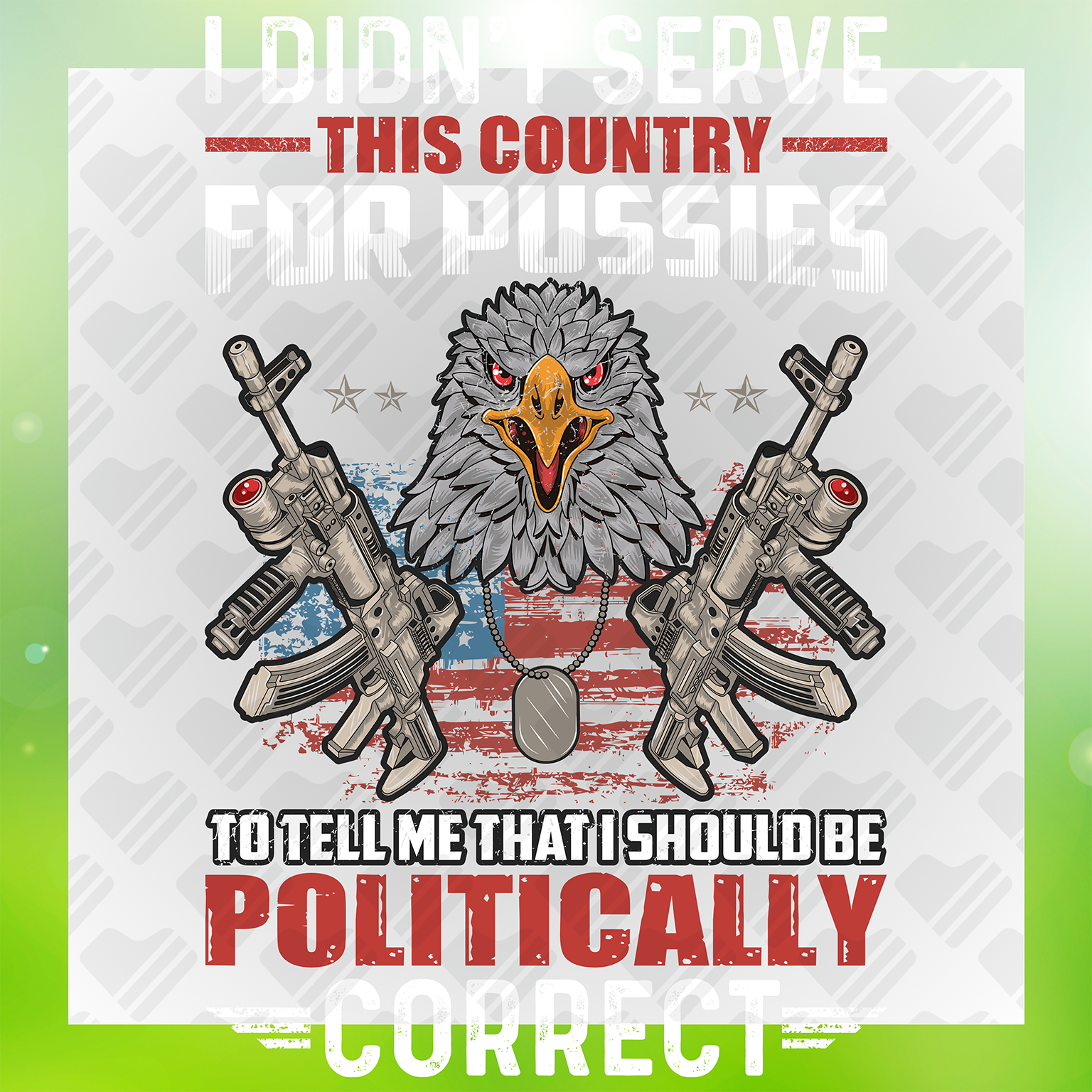 I Didnt Serve This Country For Pussies Transfer