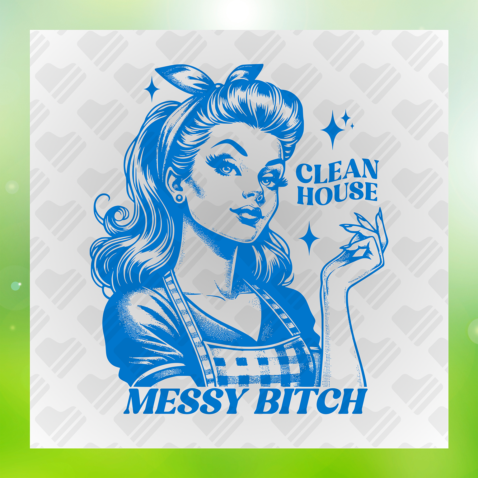 Clean House Messy Bitch Transfer