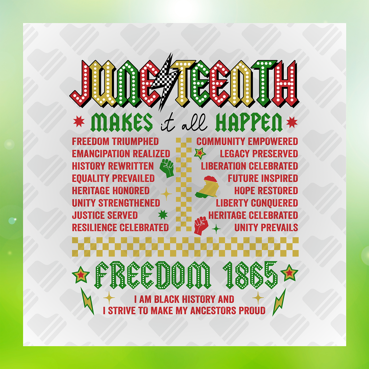 Juneteenth Makes It All Happen Transfer
