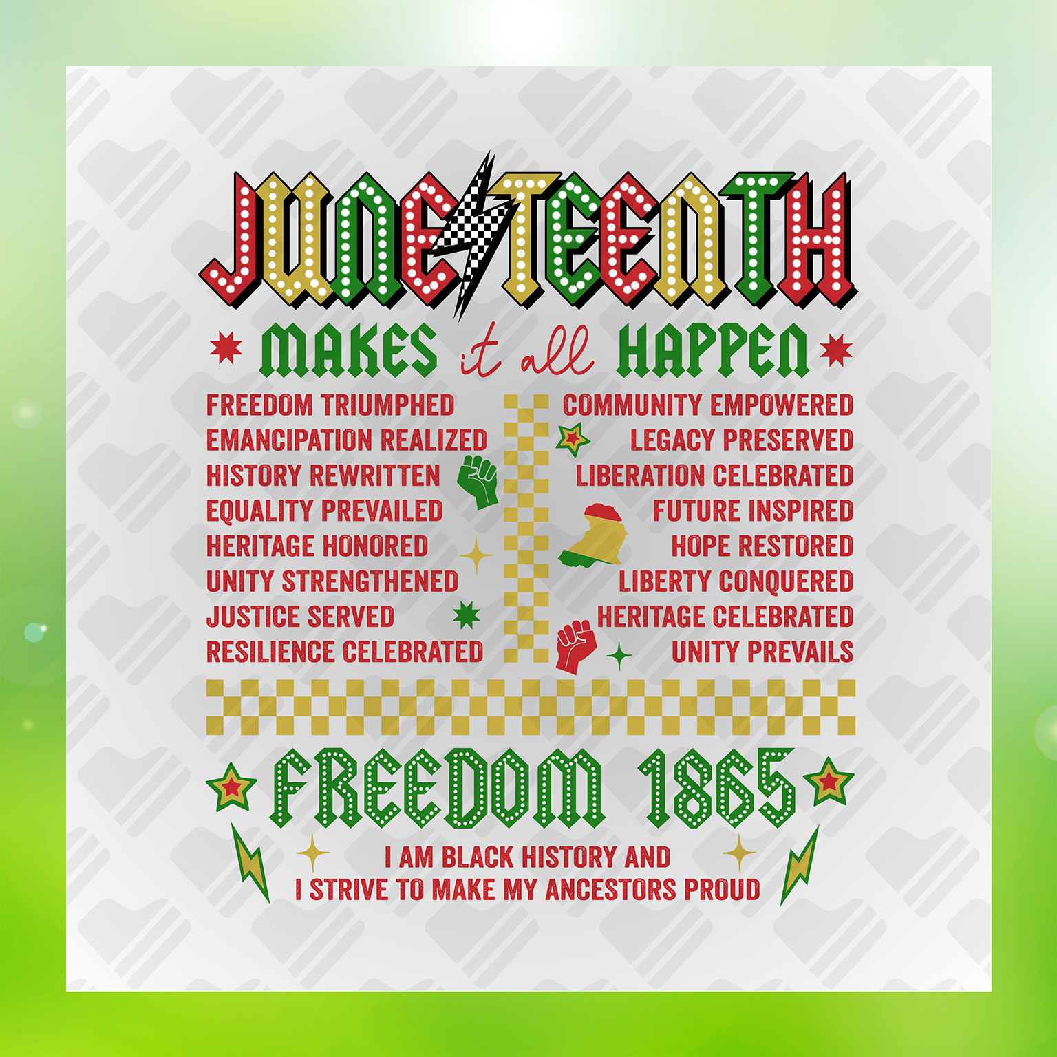 Juneteenth Makes It All Happen Transfer