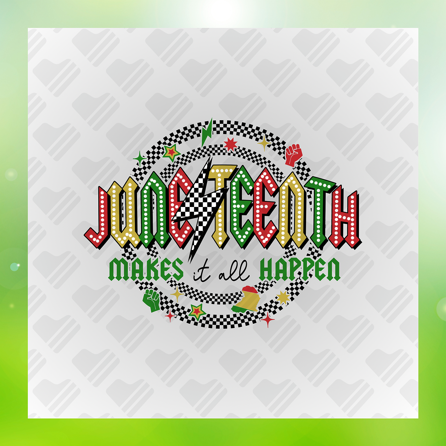 Checkerboard Juneteenth Makes It All Happen Transfer