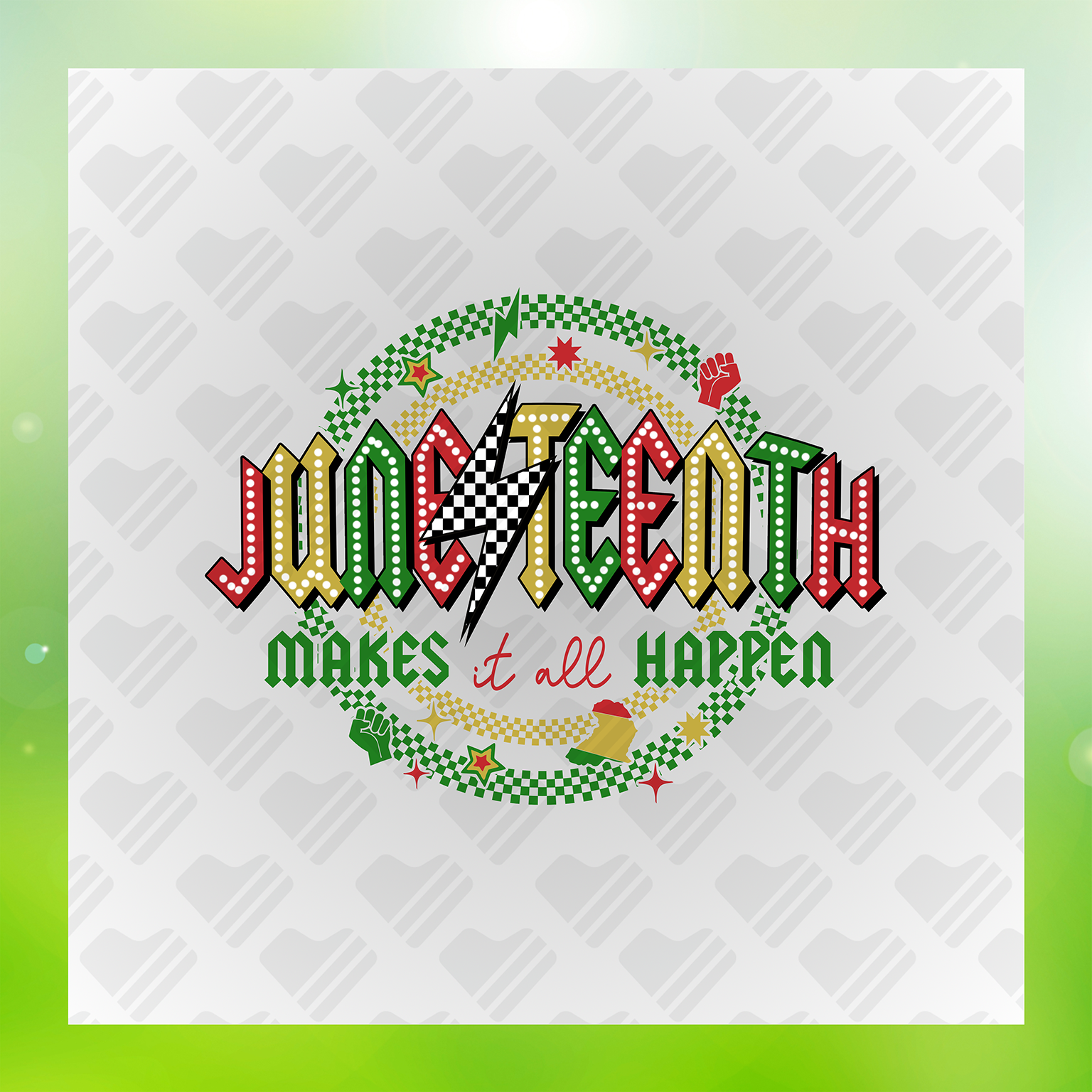 Checkerboard Juneteenth Makes It All Happen Transfer