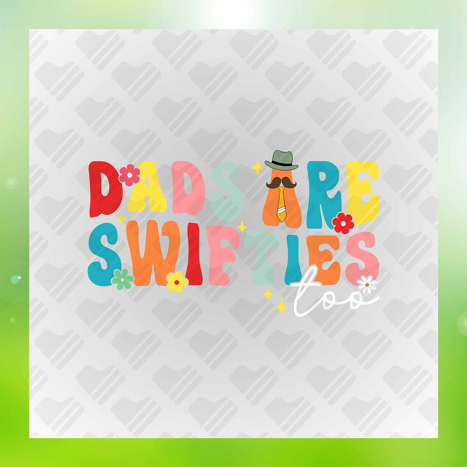 Dads Are Swifties Too Transfer