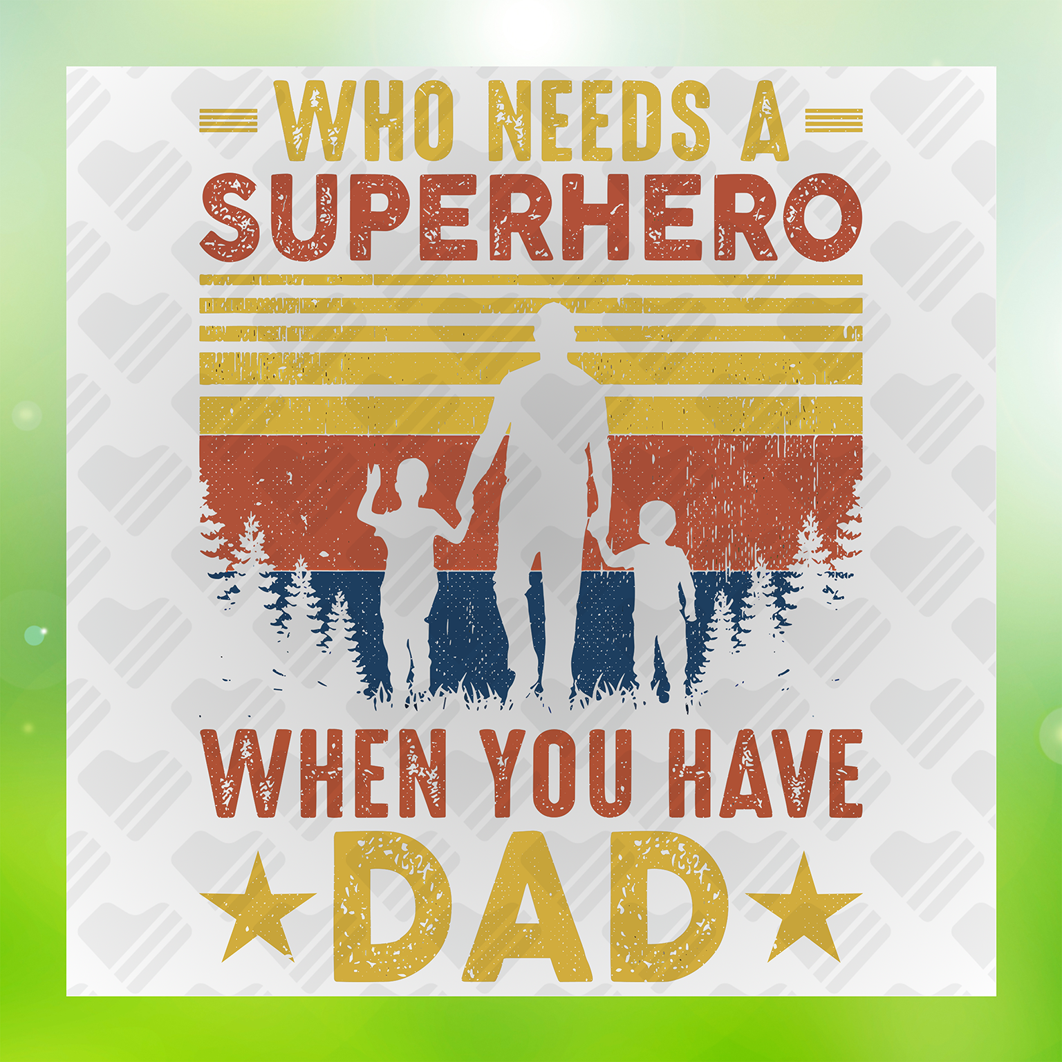 Who Needs A Superhero When You Have Dad Transfer