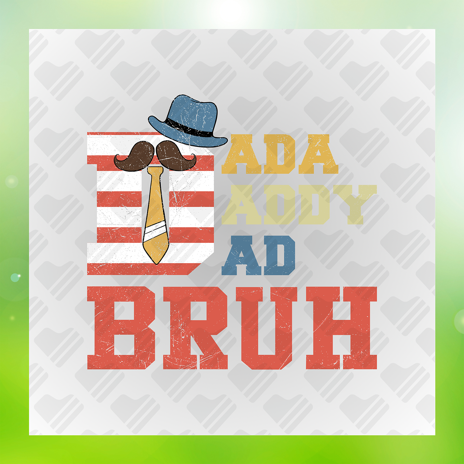 Dada Daddy Dad Bruh Father's Day Transfer