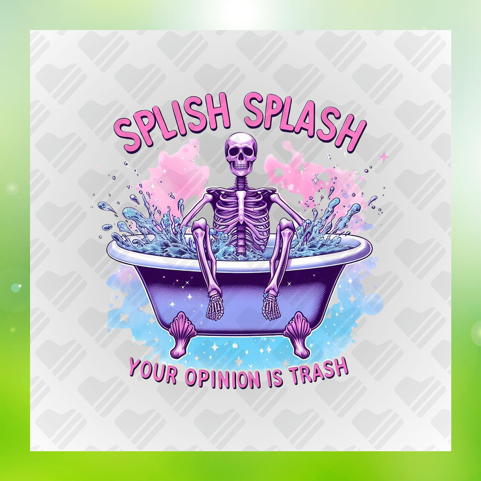 Skeleton Splish Splash Your Opinion Is Trash Transfer