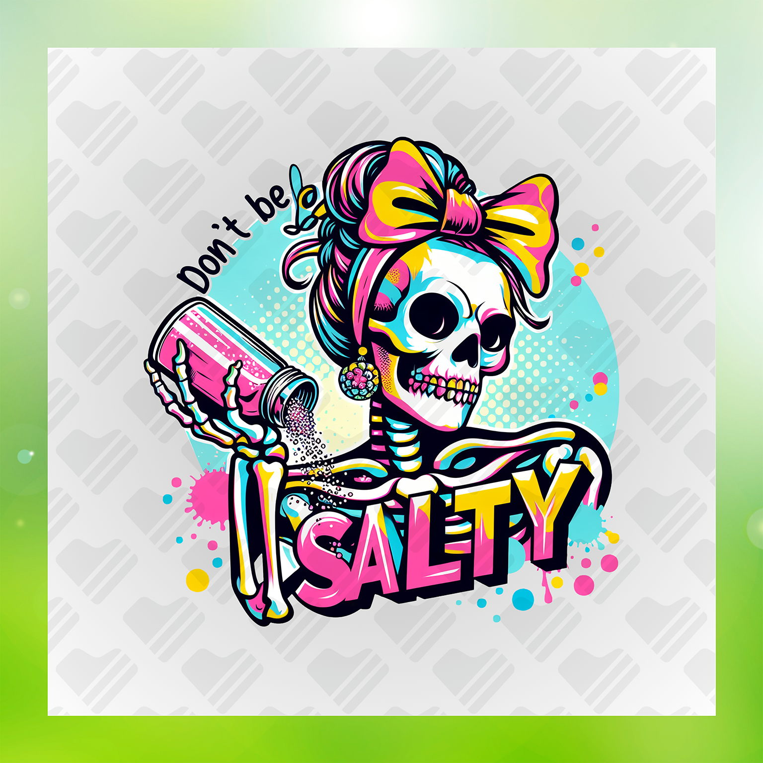 Don't Be Salty Snarky Skeleton Transfer