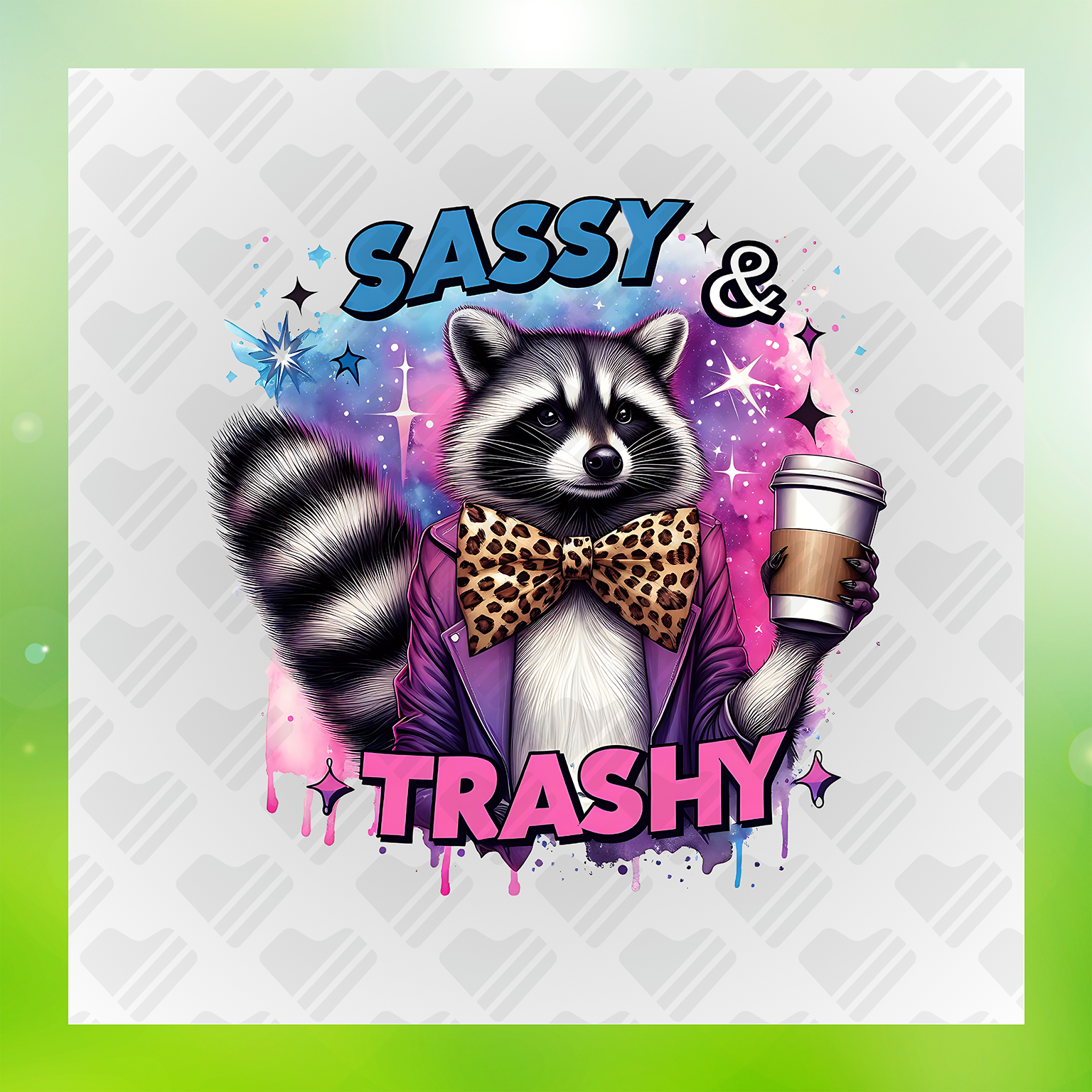 Sassy & Trashy Transfer