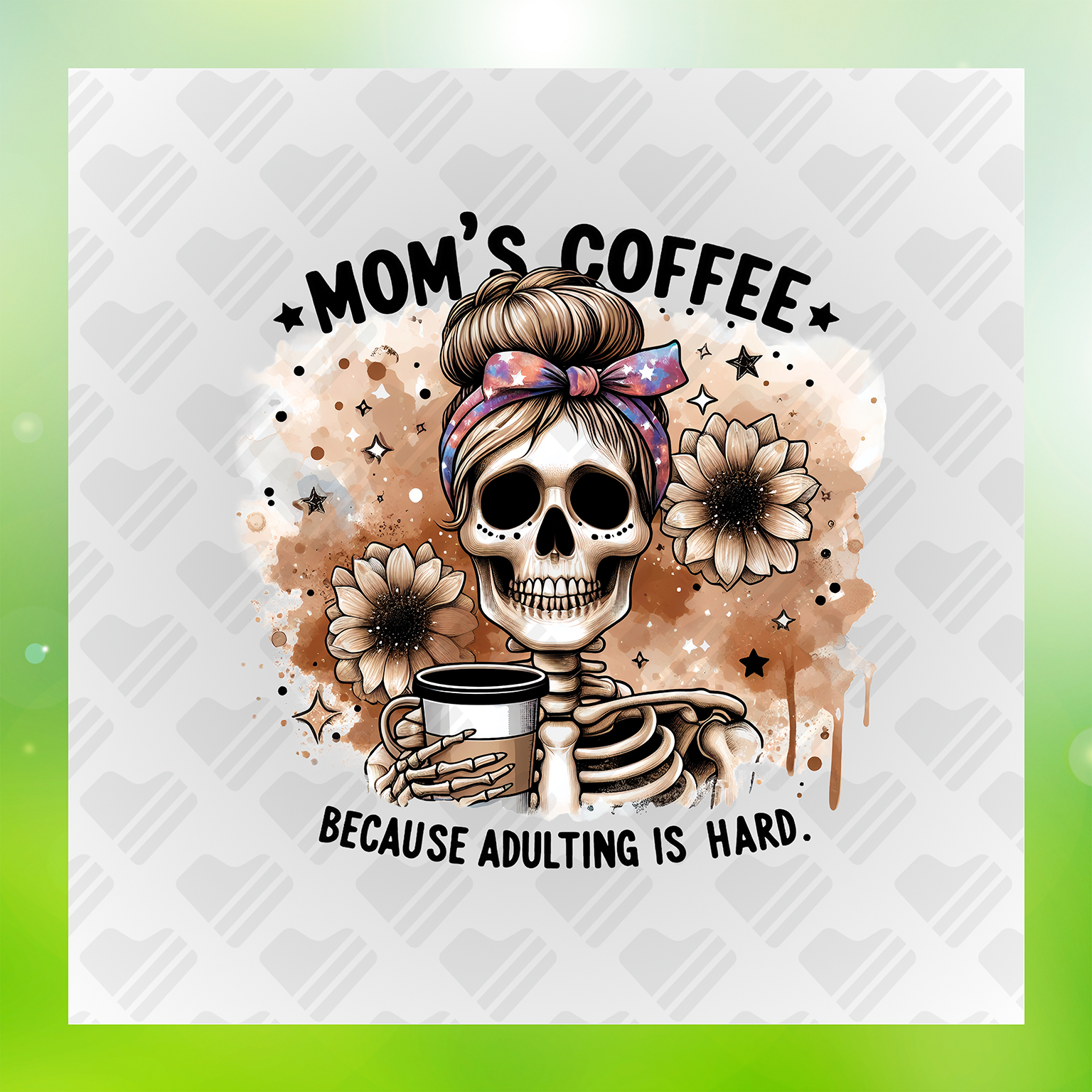 Humorous Skeleton Mom's Coffee Because Adulting Is Hard Transfer