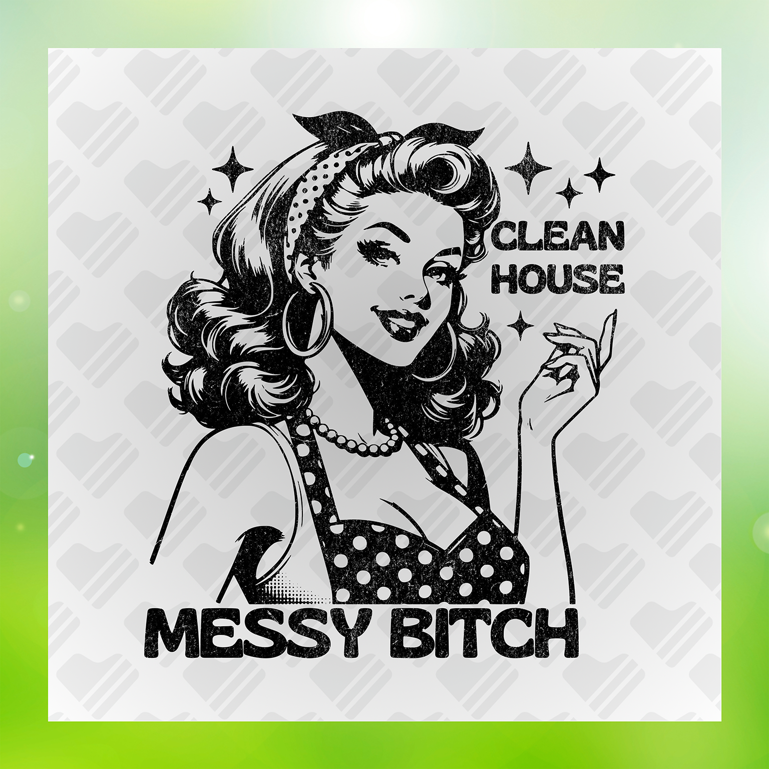 Humorous Clean House Messy Bitch Transfer