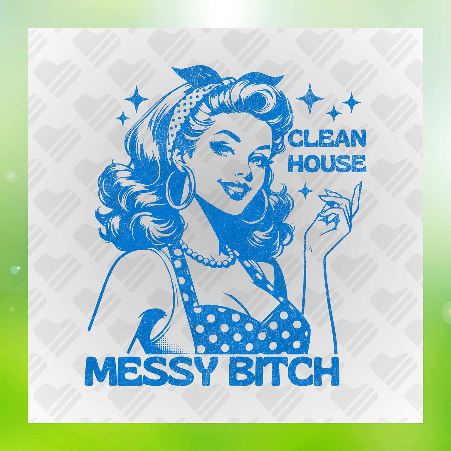 Humorous Clean House Messy Bitch Transfer