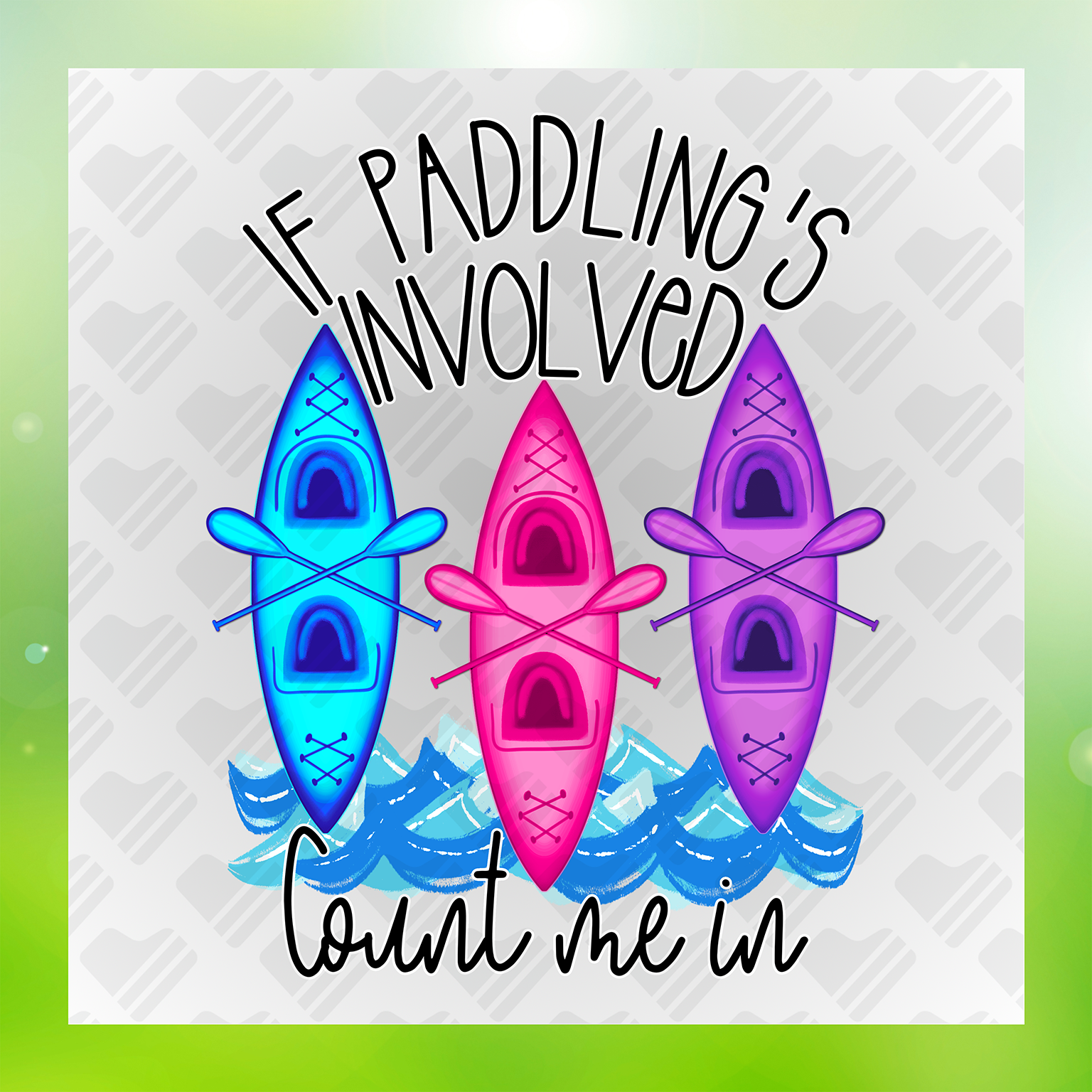 Summer Adventure If Paddlings Involved Count Me In Transfer