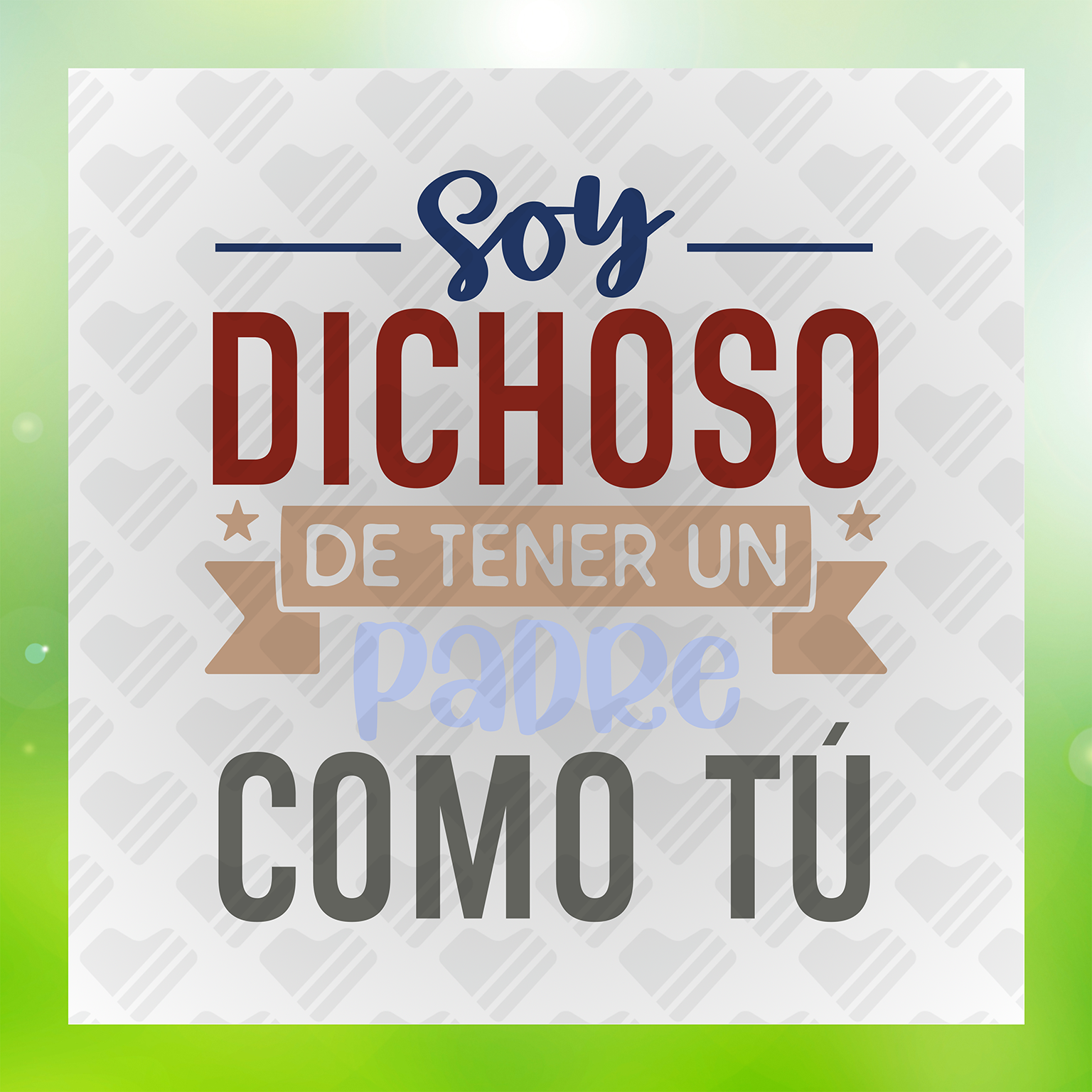 Soy Dichoso De Tener Un Padre Como Tu Transfer