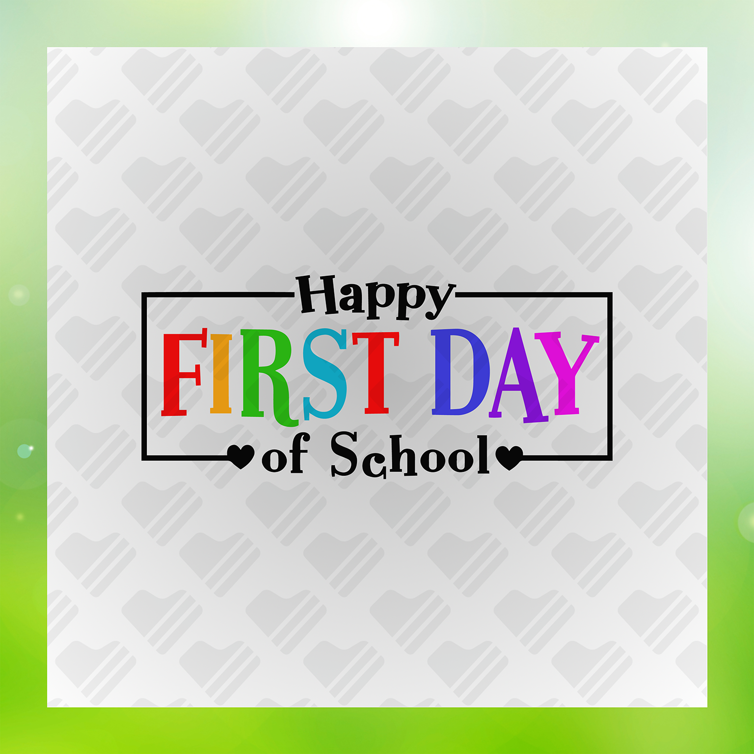 Happy First Day Of School Colorful Transfer