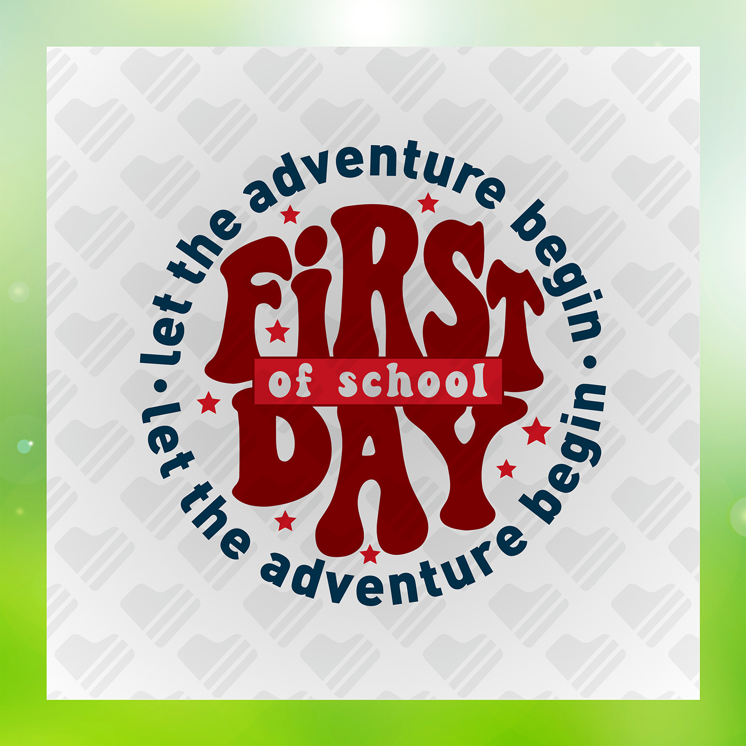 First Day Of School Let The Adventures Begin Transfer