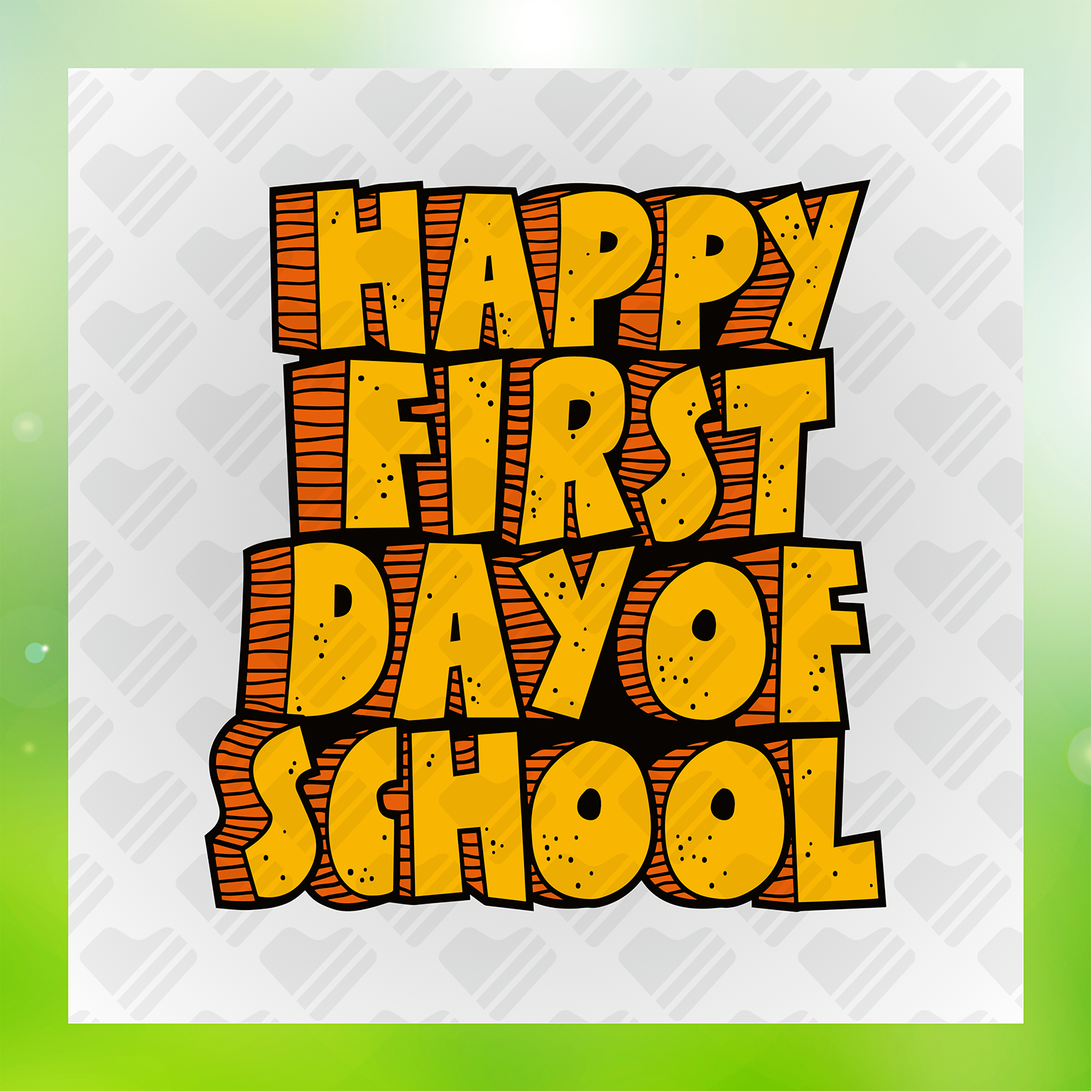 Happy First Day Of School, School Ready Transfer