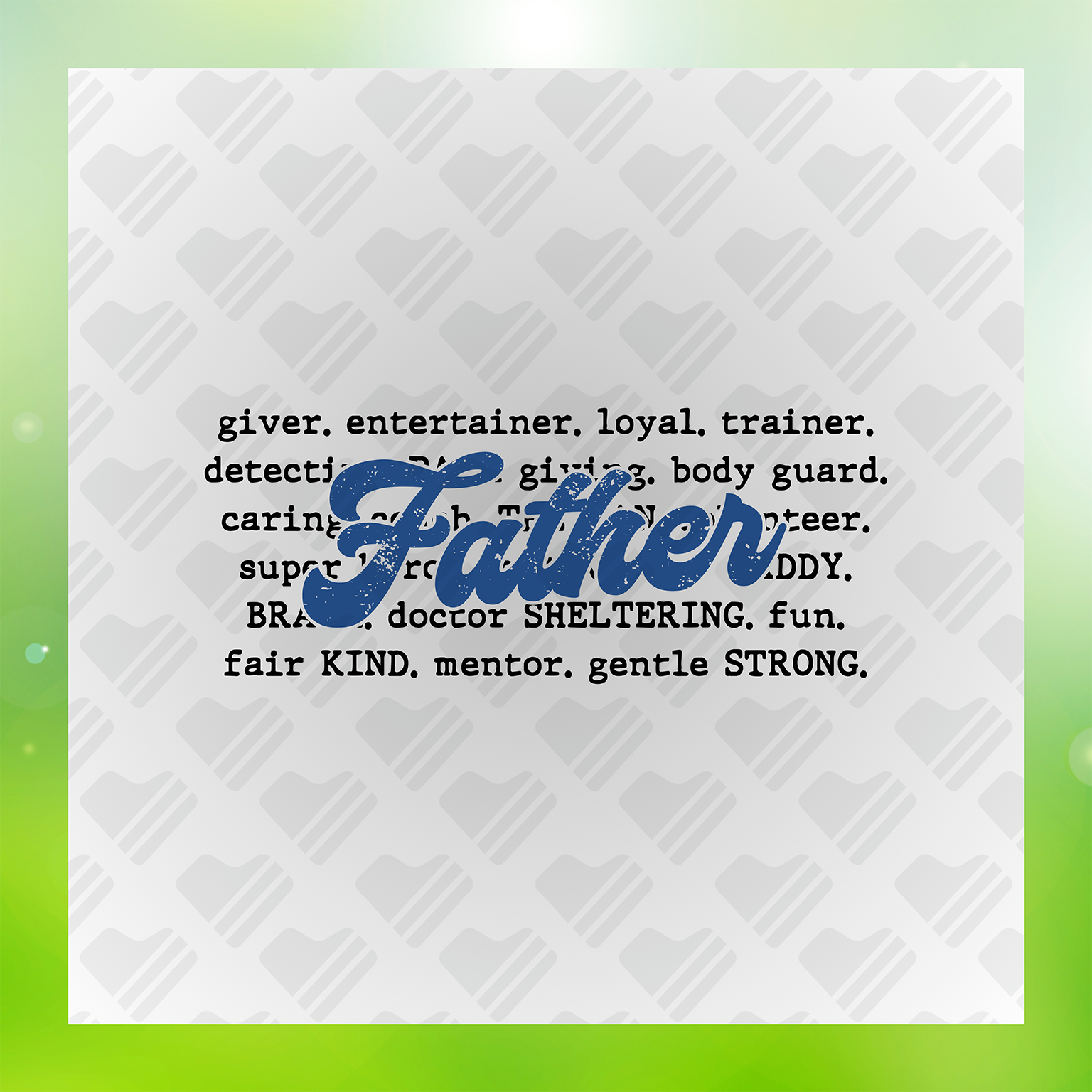 Father Giver Entertainer Loyal Trainer Body Guard Transfer